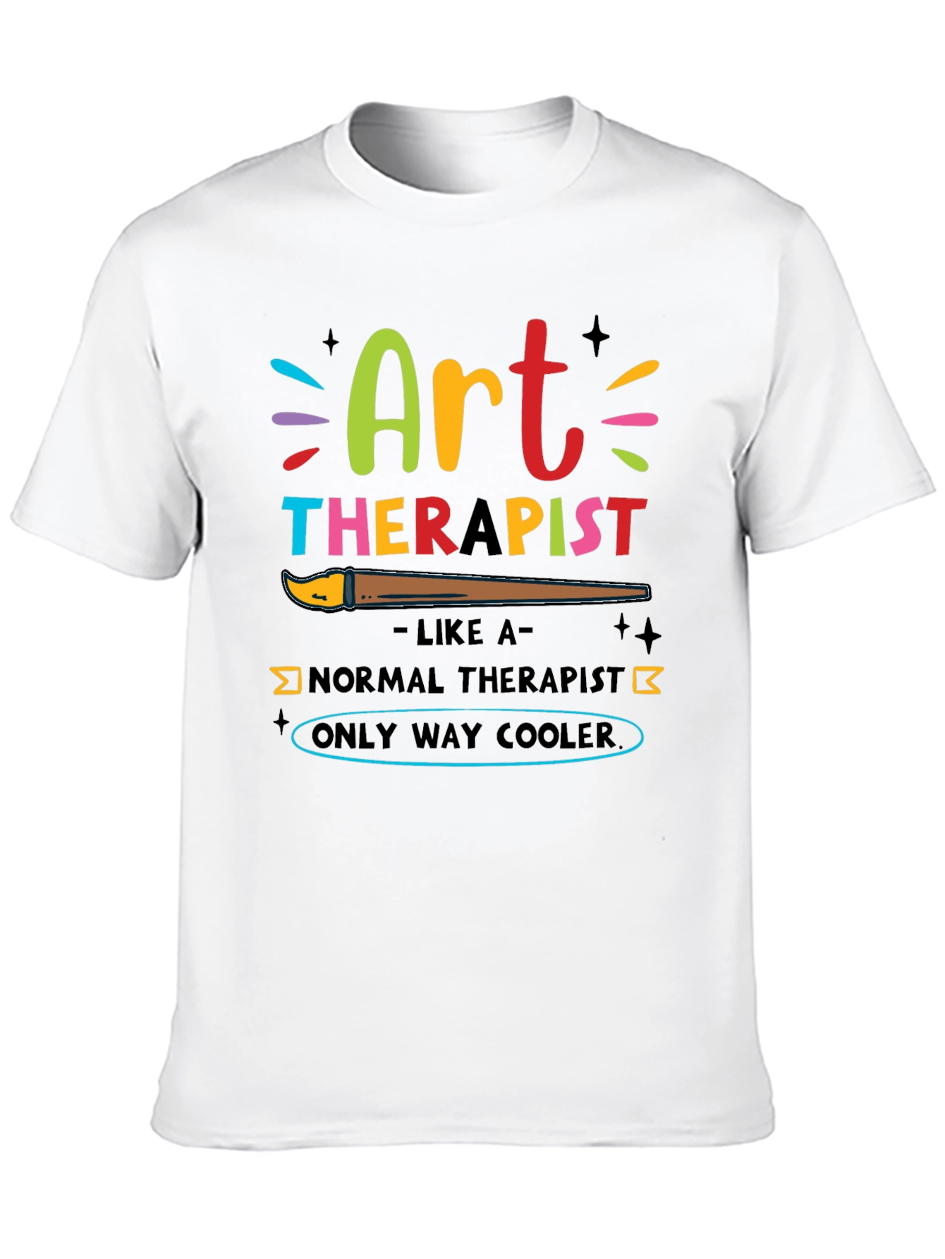 Art Therapist T-Shirt - Funny & Cool Design