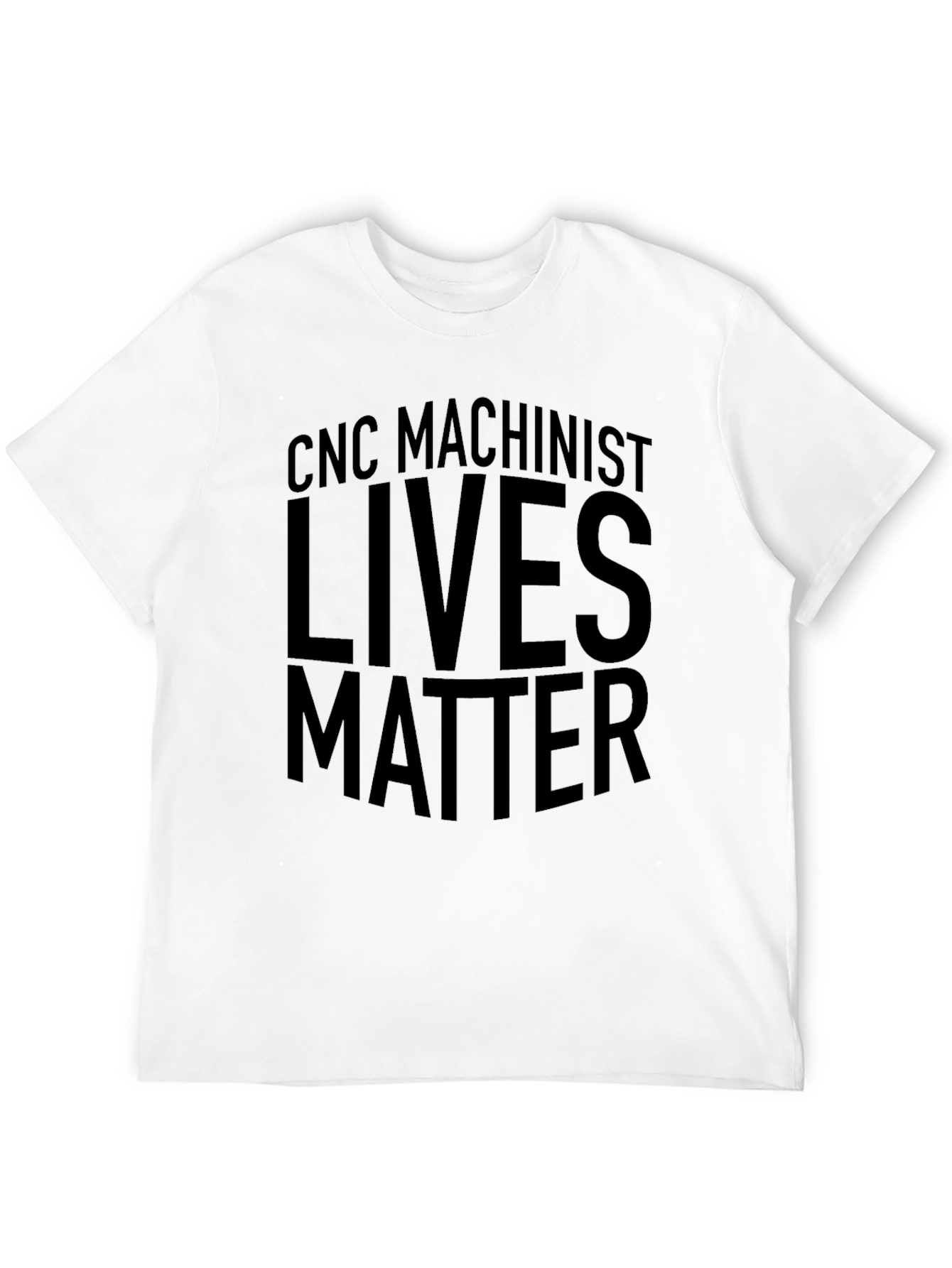 CNC Machinist Lives Matter Black T-Shirt