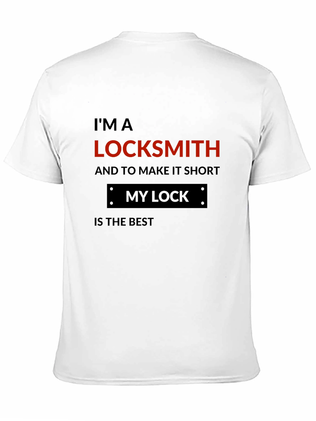 Locksmith T-Shirt - My Lock is the Best