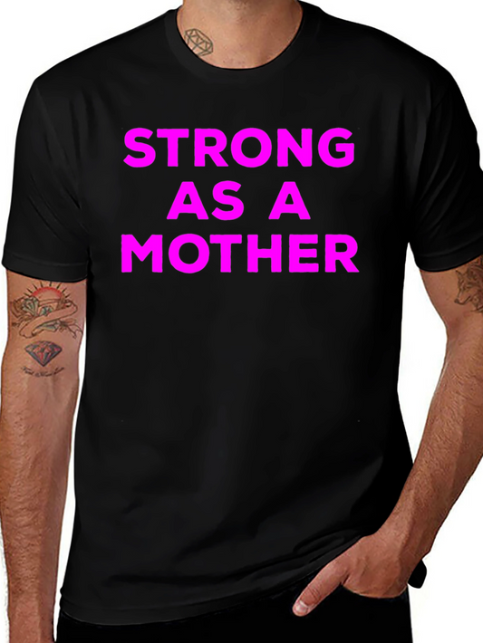Strong As A Mother Graphic T-Shirt