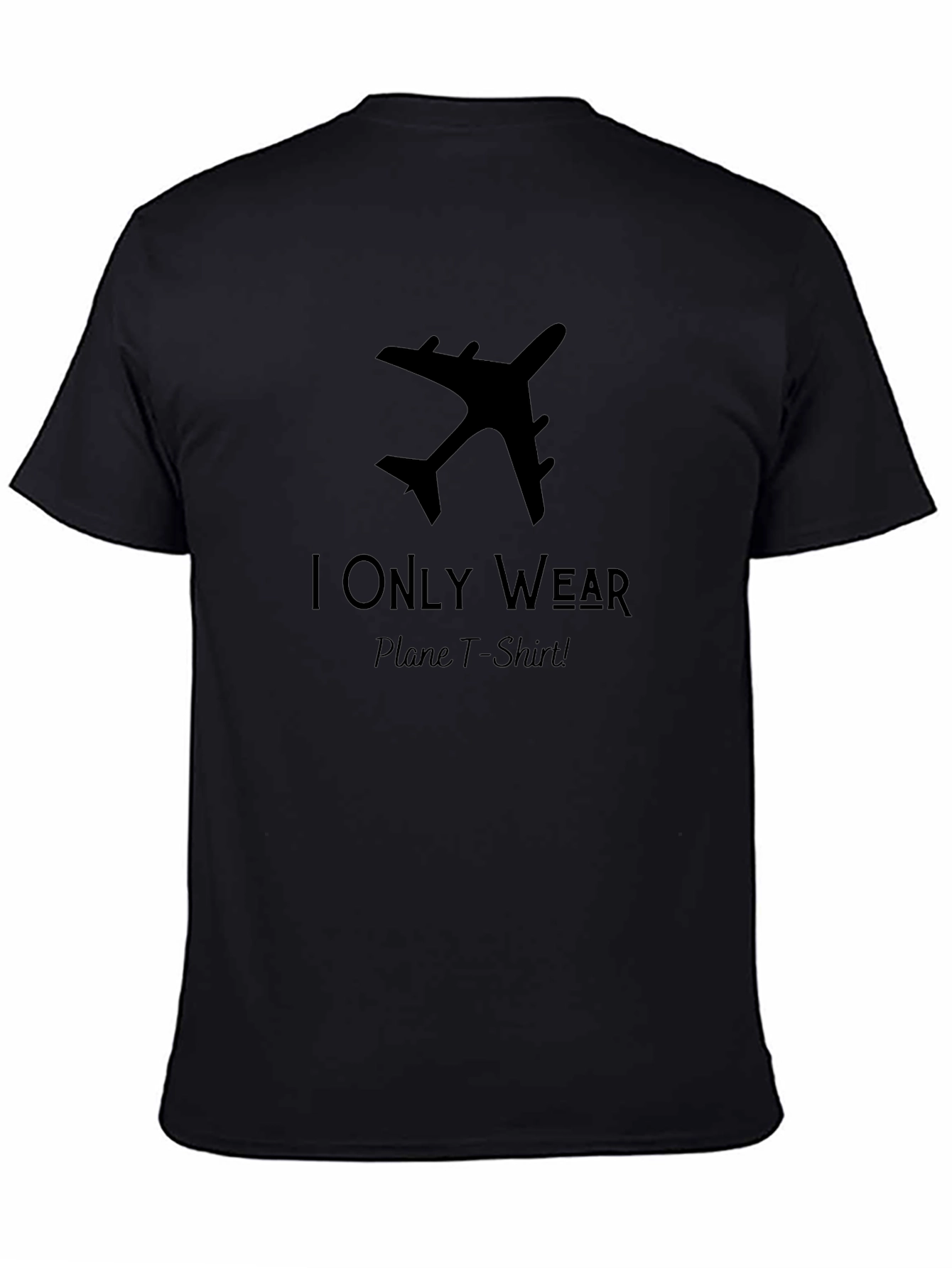 Airplane T-Shirt - I Only Wear Plane T-Shirts!