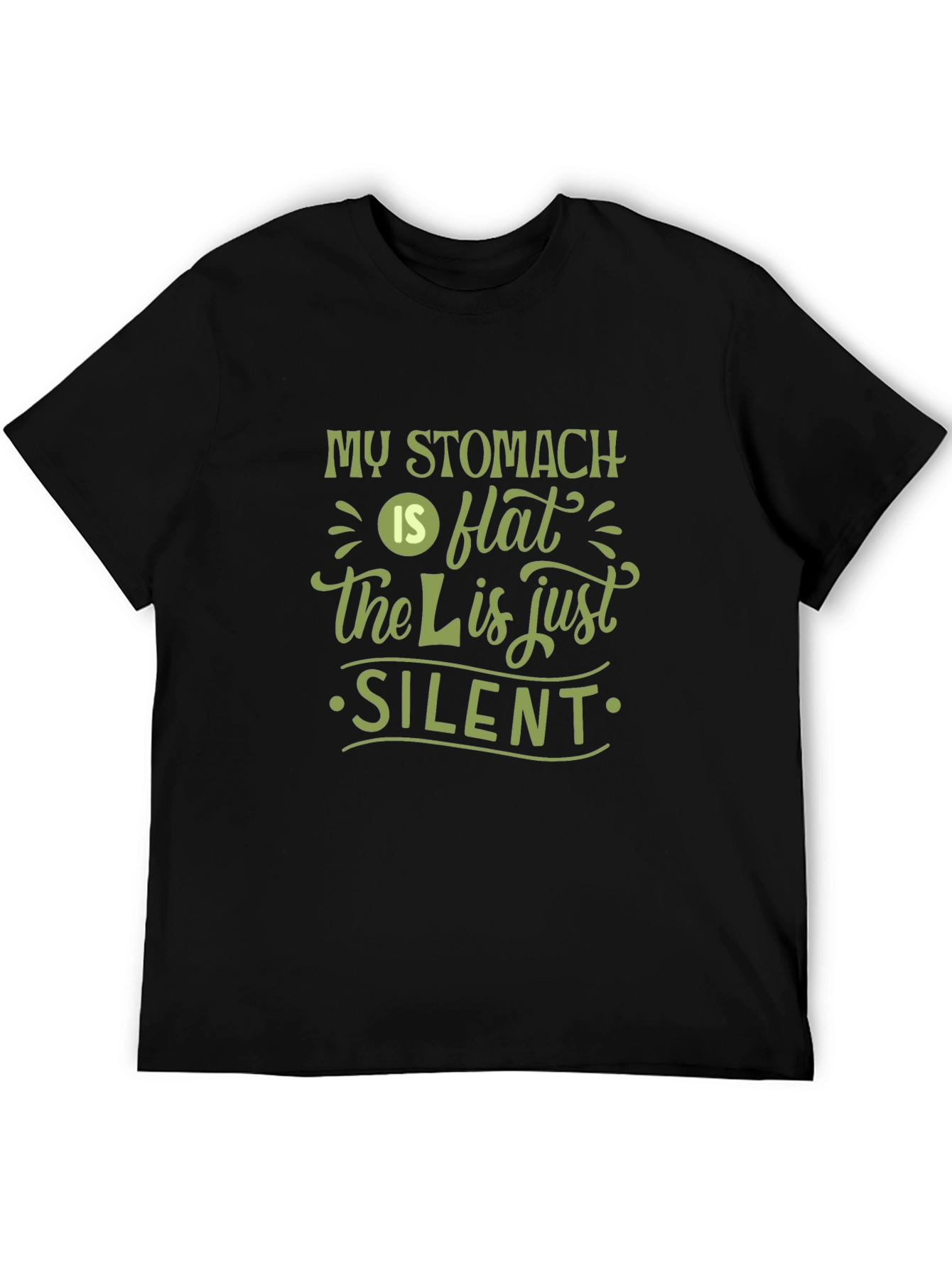 Funny My Stomach is Flat Silent L T-Shirt