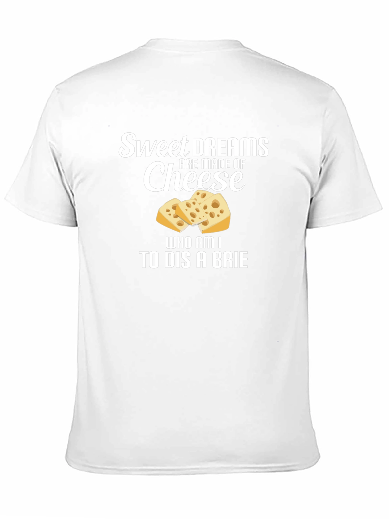 Sweet Dreams Cheese T-Shirt Funny Foodie Tee