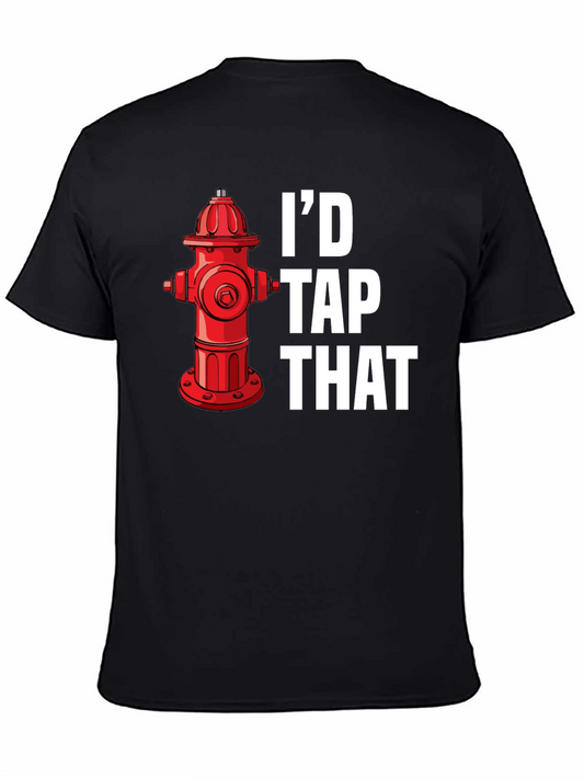 Id Tap That Funny Fire Hydrant Graphic Tee