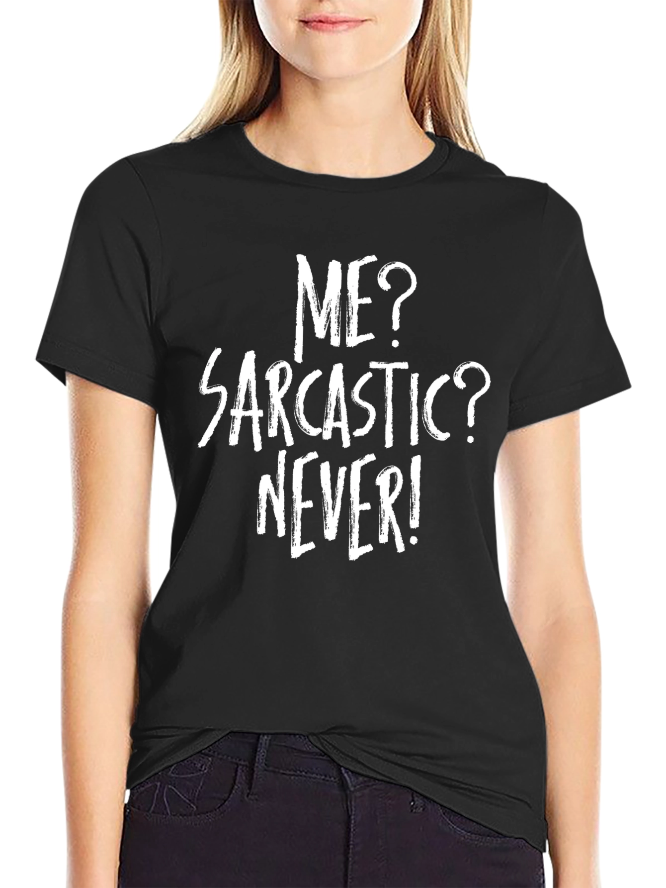 Sarcastic? Never! Graphic T-Shirt