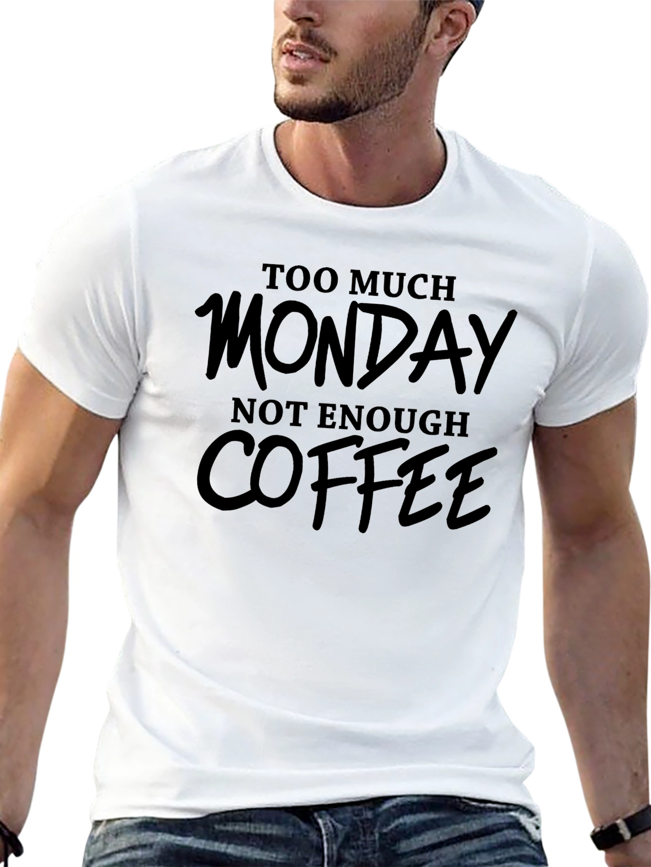 Too Much Monday Not Enough Coffee T-Shirt