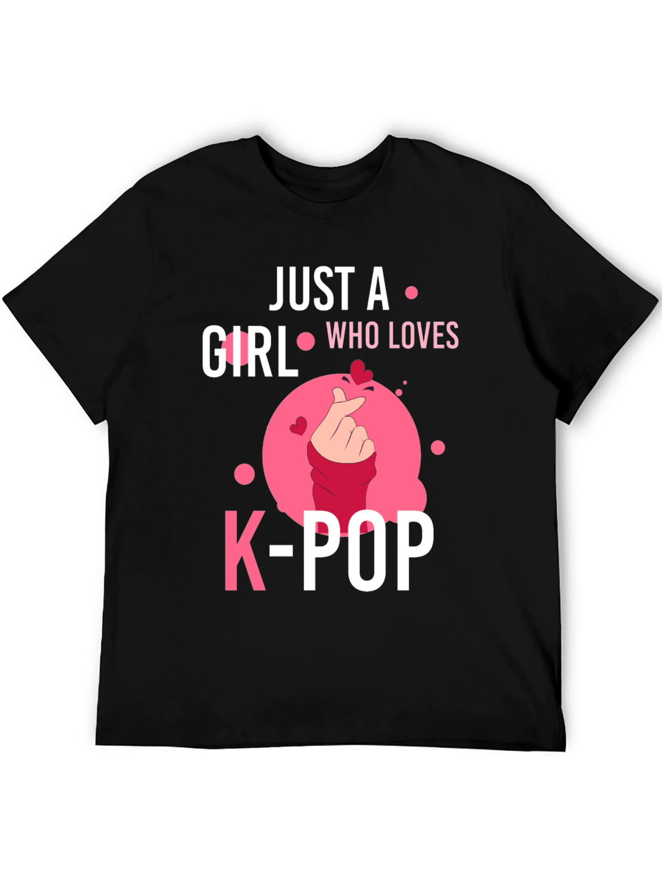 Just A Girl Who Loves K-POP Black T-Shirt