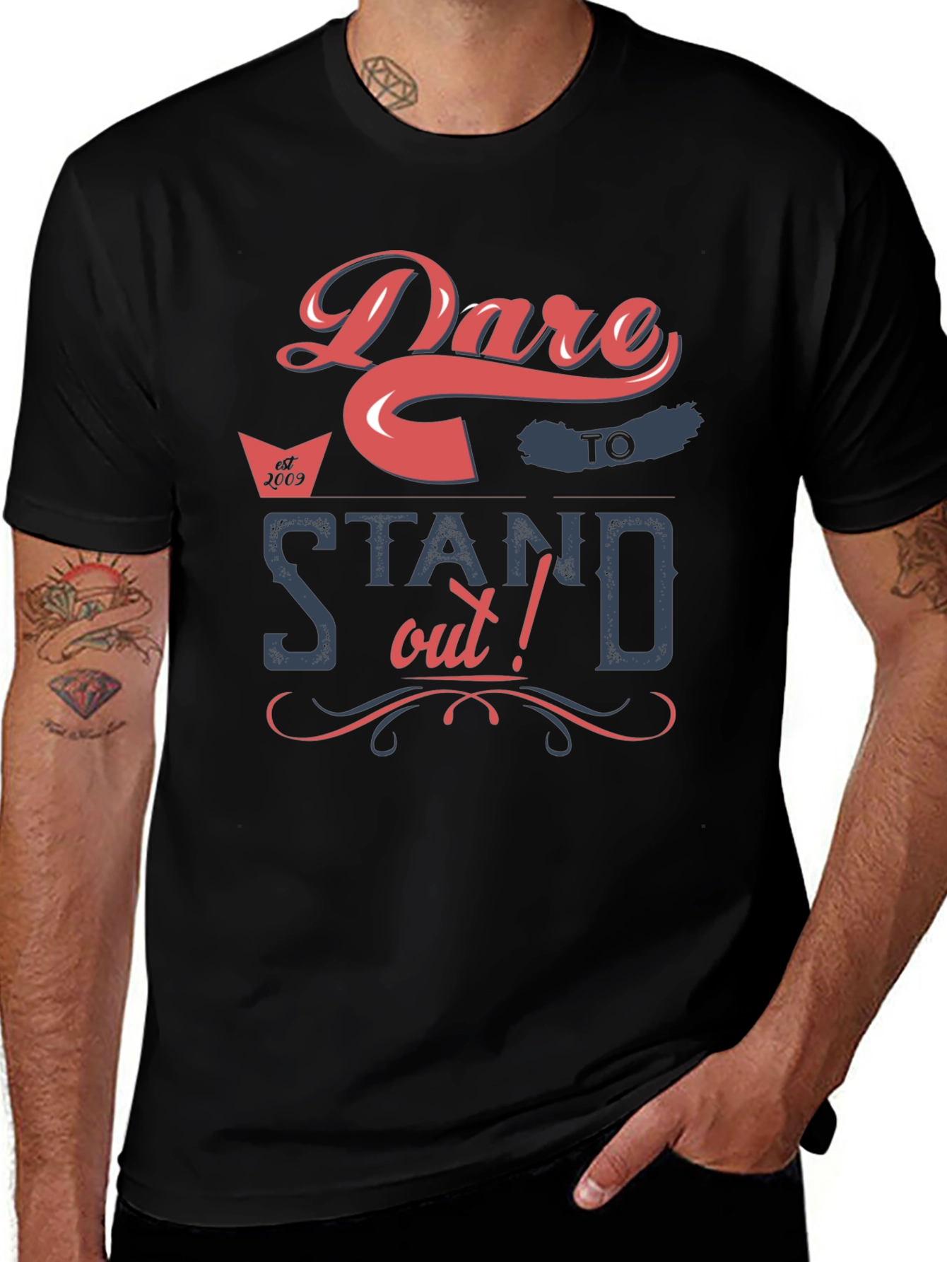 Dare To Stand Out - Graphic T-Shirt