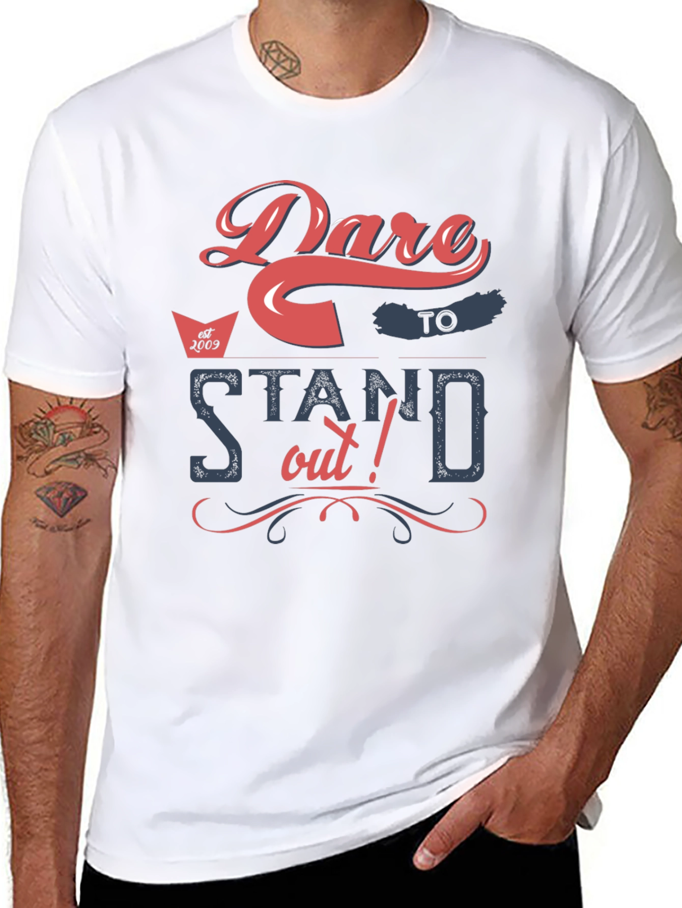 Dare To Stand Out - Graphic T-Shirt