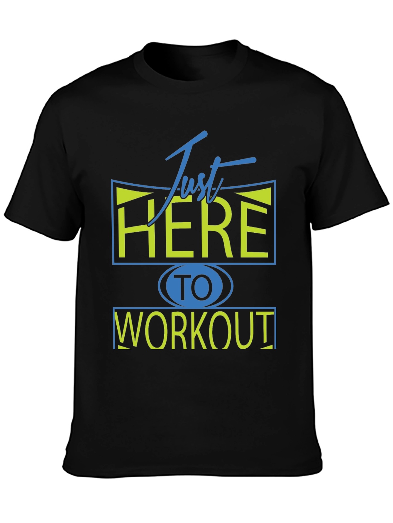 Just Here To Workout Graphic Tee