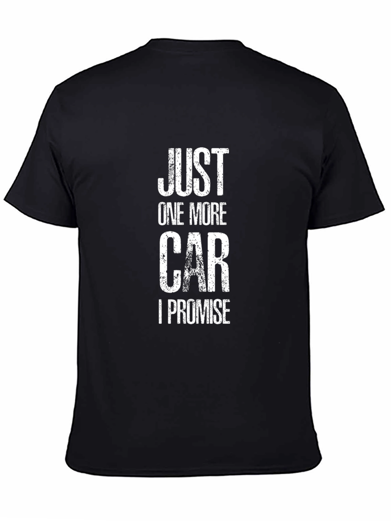 Just One More Car I Promise T-Shirt