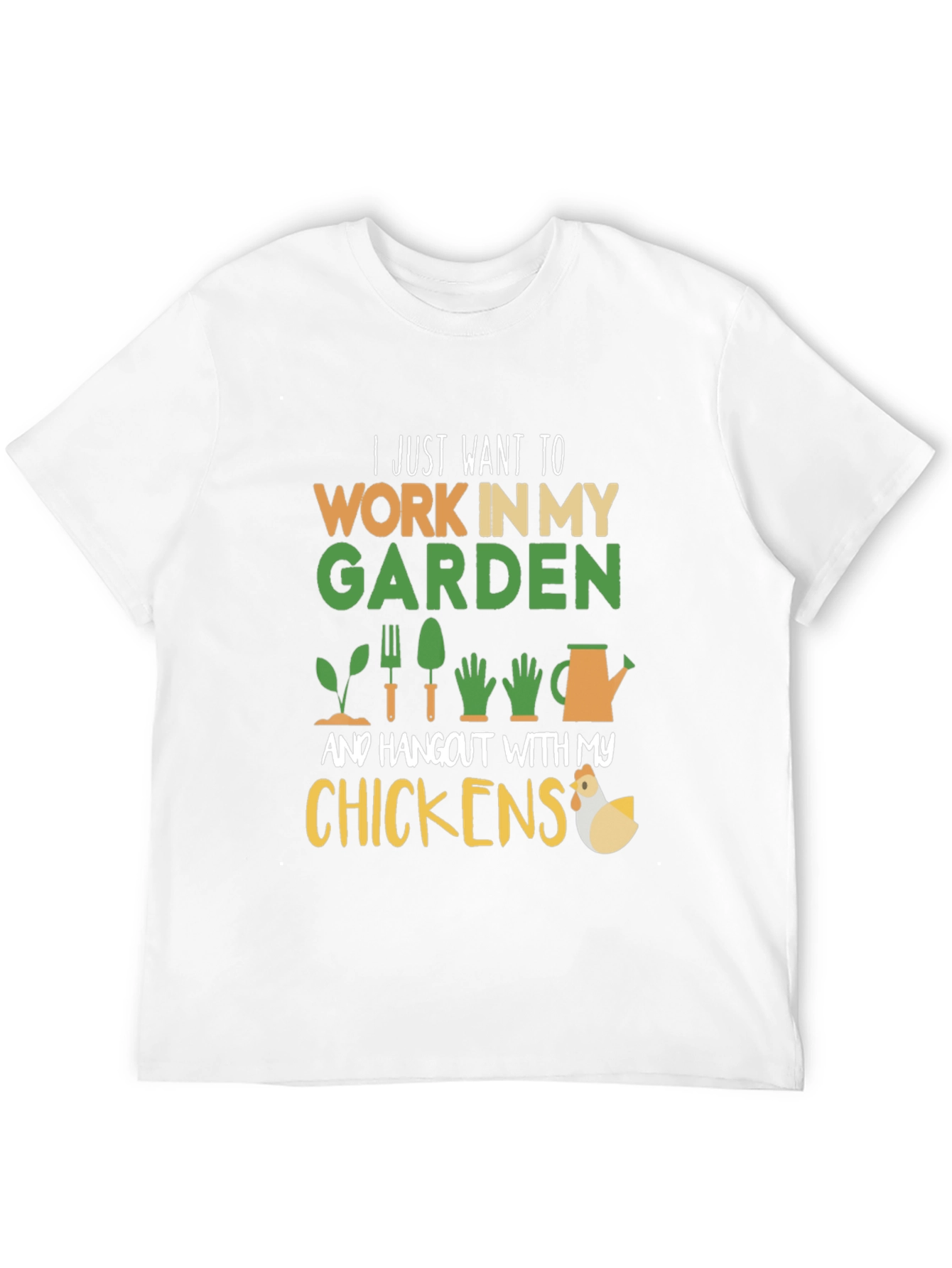 Gardening and Chickens T-Shirt