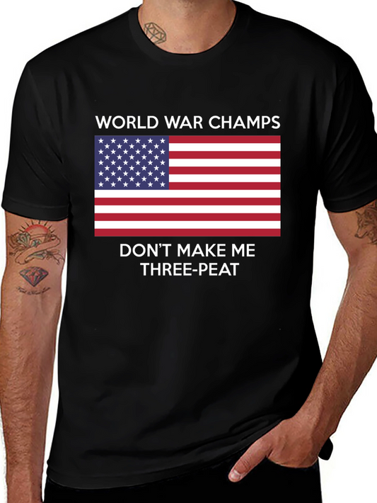 World War Champs T-Shirt - Dont Make Me Three-peat