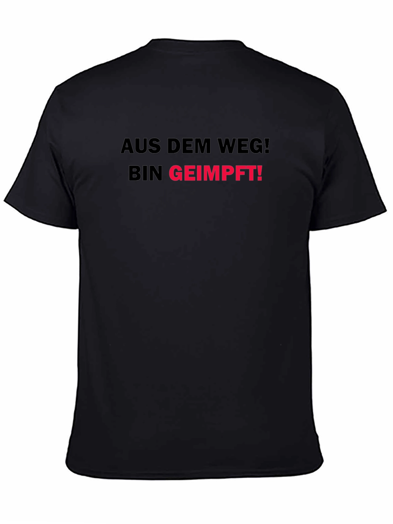Aus Dem Weg! Bin Geimpft! T-Shirt