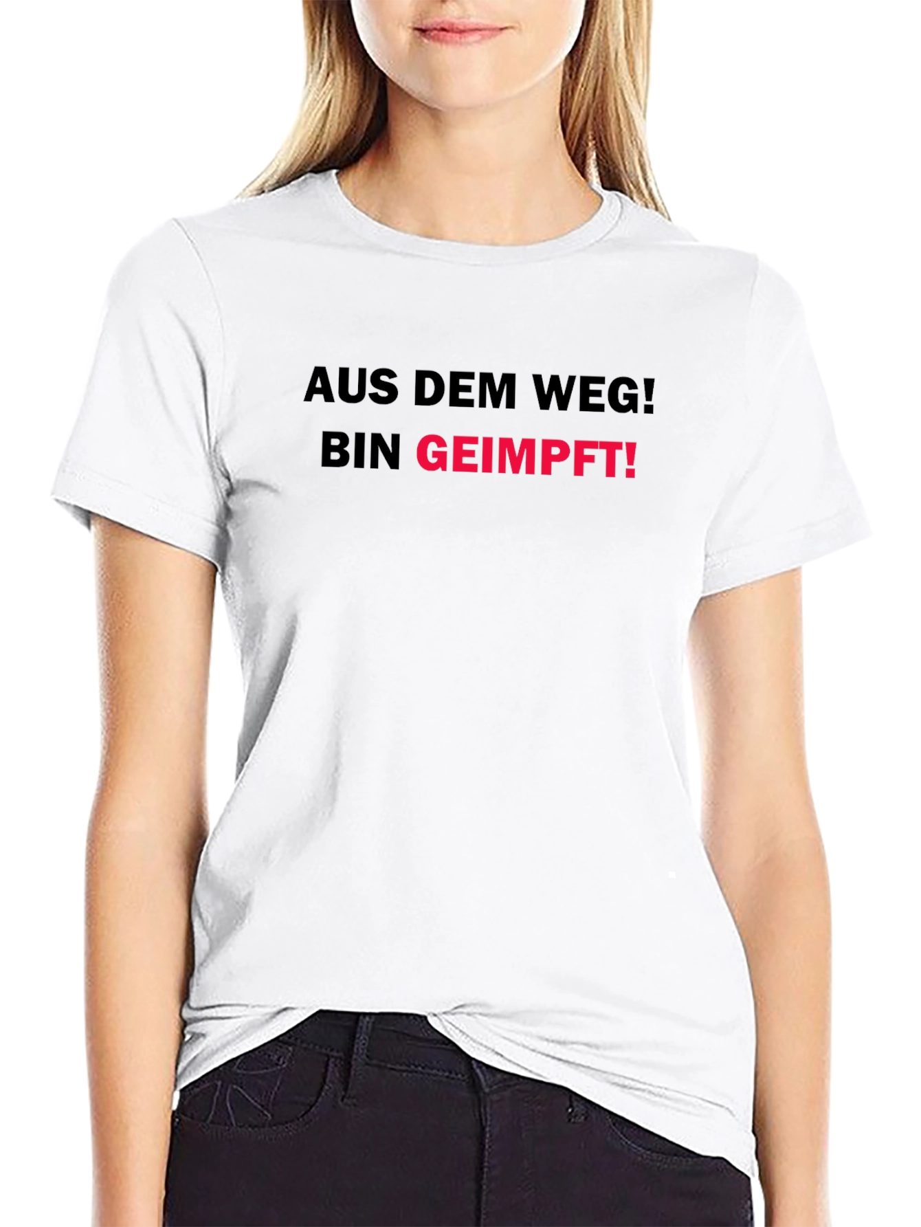 Aus Dem Weg! Bin Geimpft! T-Shirt