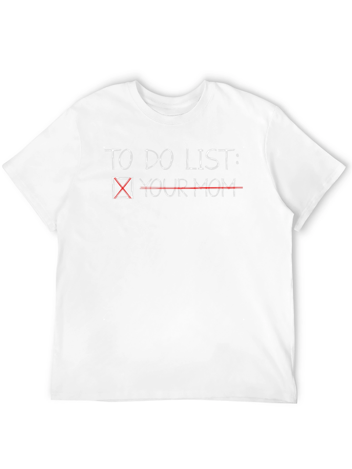 To Do List Your Mom T-Shirt