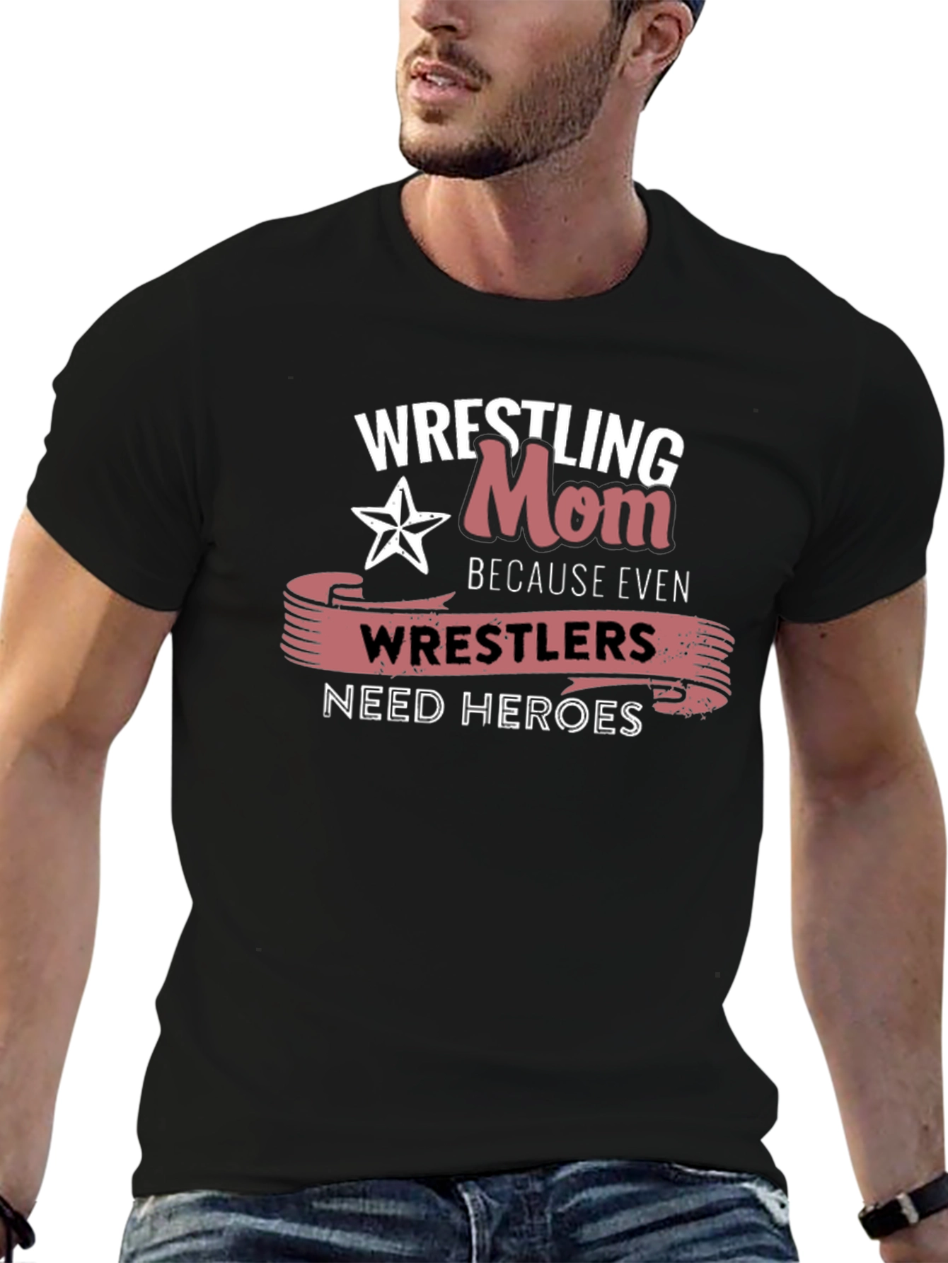 Wrestling Mom T-Shirt: Wrestlers Need Heroes