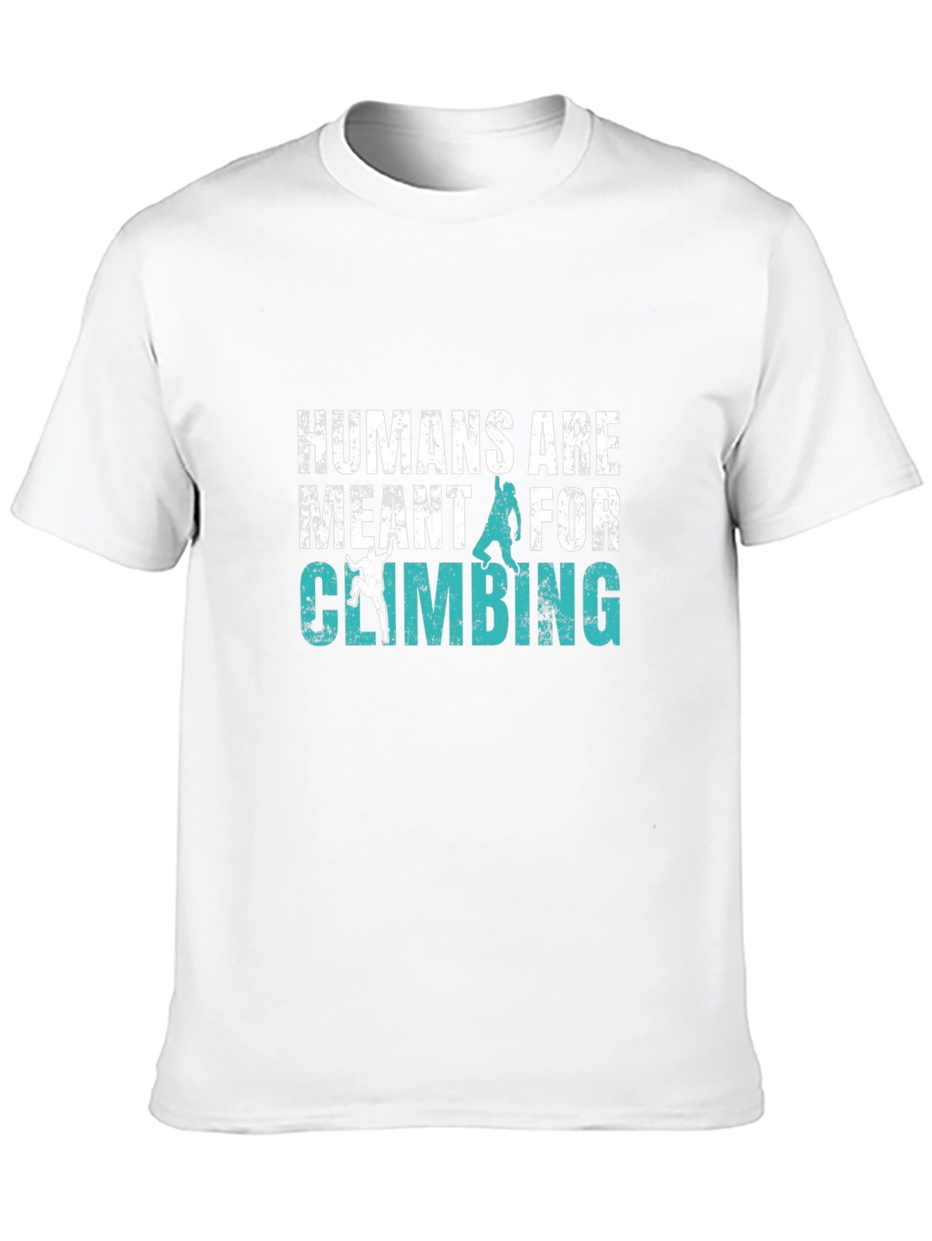 Humans Are Meant For Climbing T-Shirt