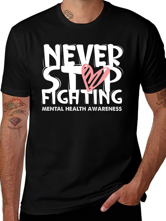 Never Stop Fighting T-Shirt Mental Health Awareness