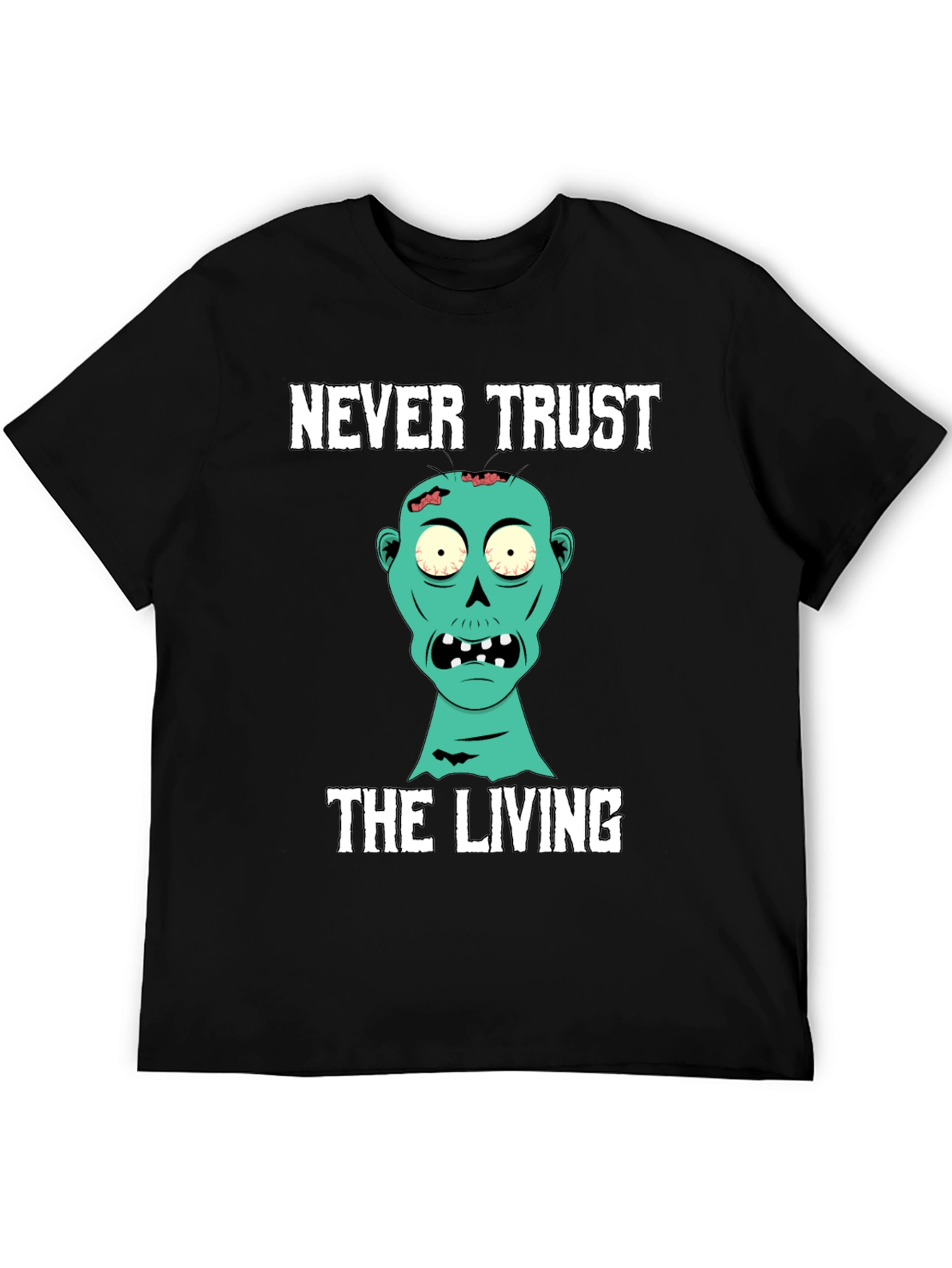 Never Trust the Living Zombie T-Shirt