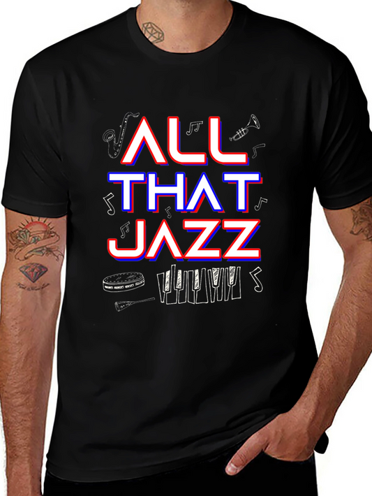 All That Jazz T-Shirt - Music Lover Tee
