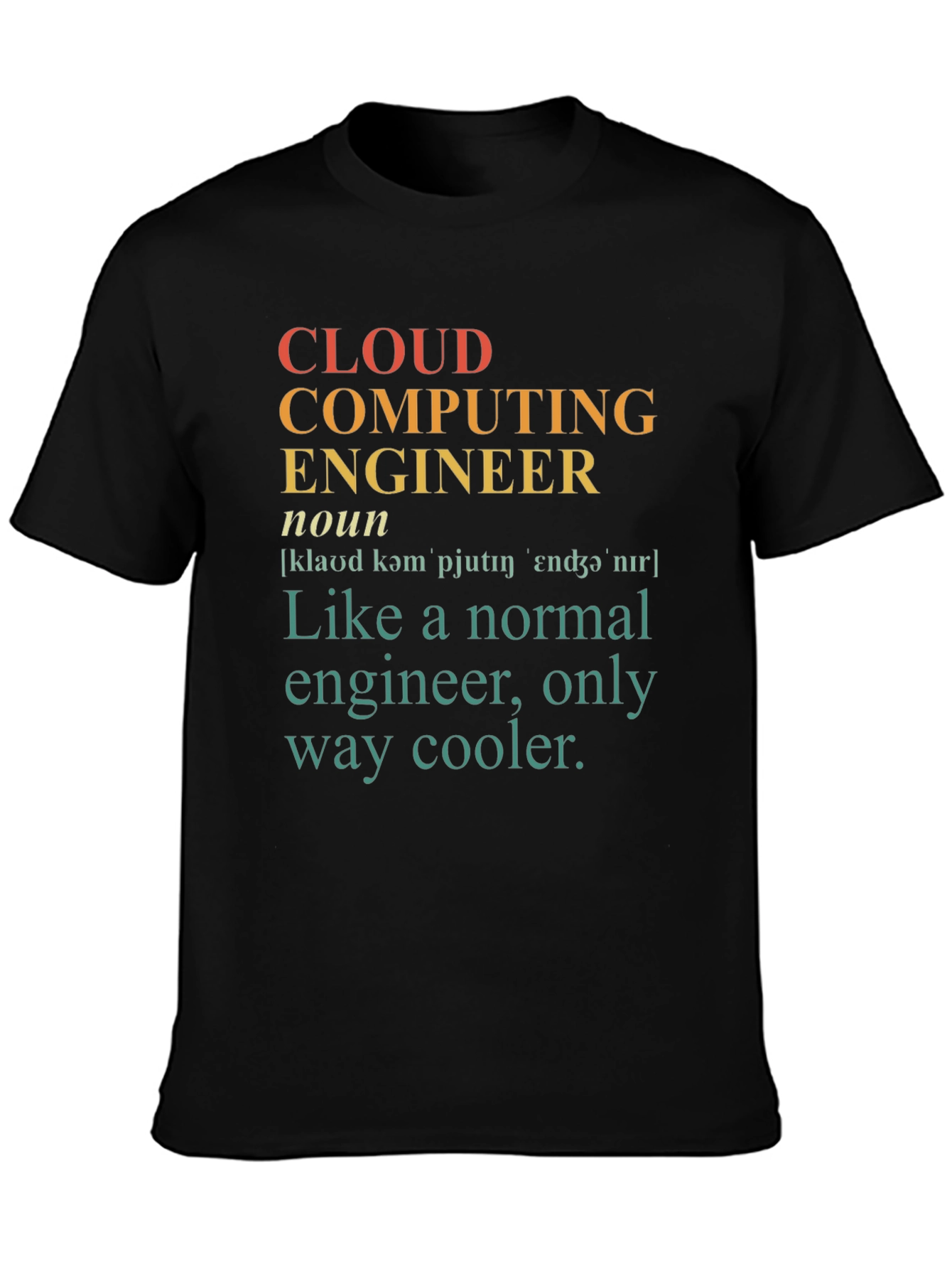 Cloud Computing Engineer Novelty T-Shirt