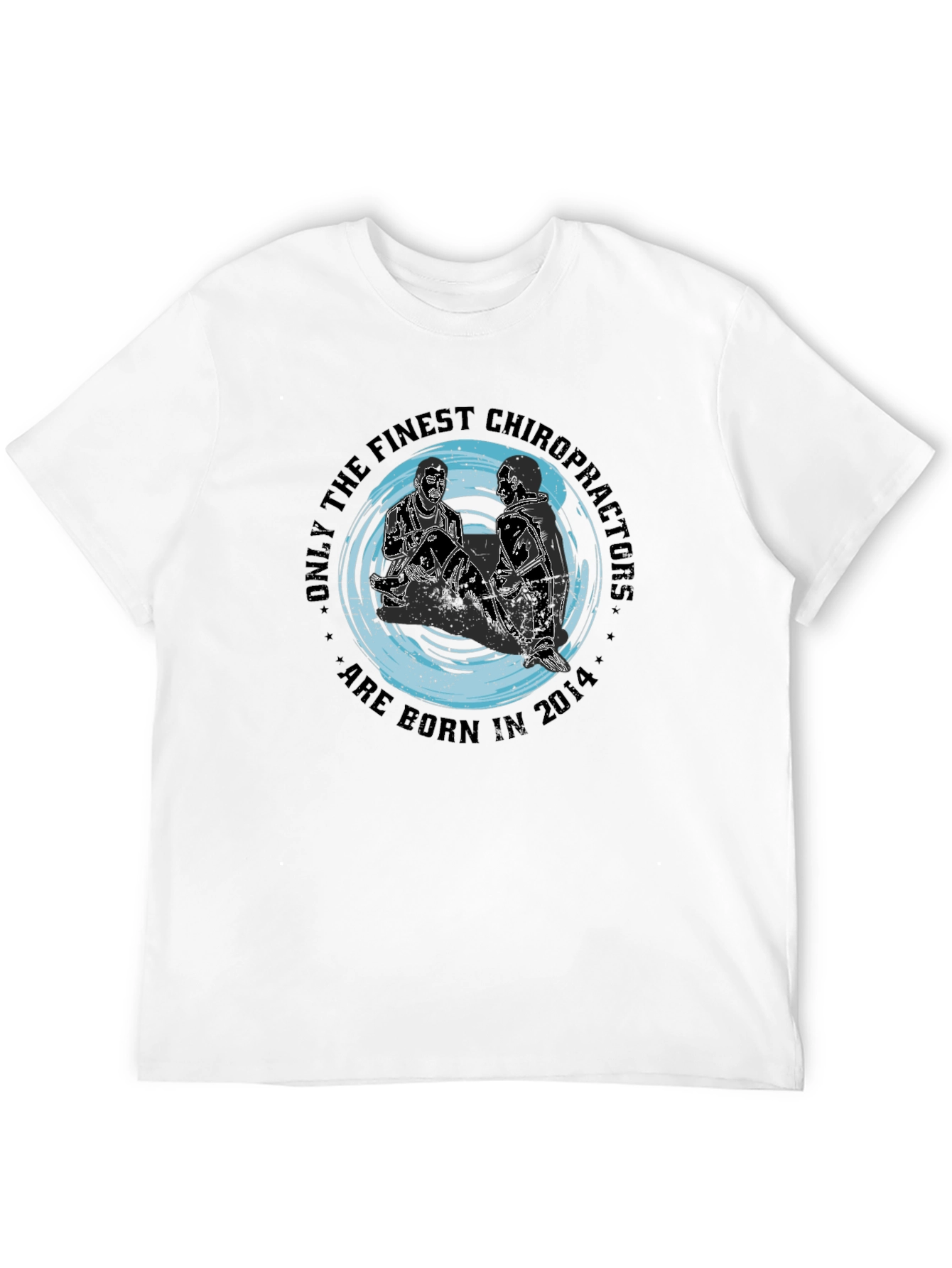 Finest Chiropractors T-Shirt - Born in 2014