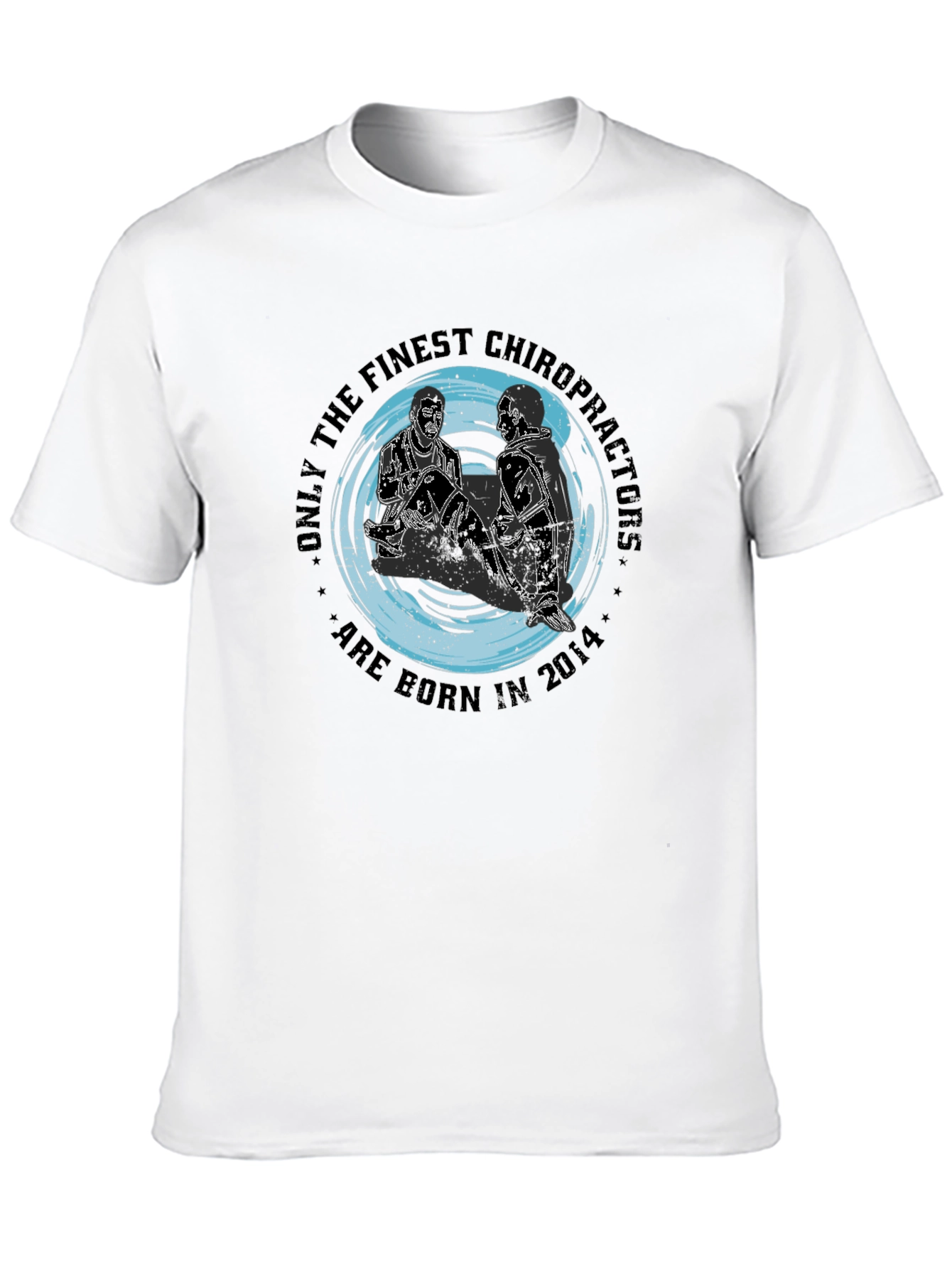Finest Chiropractors T-Shirt - Born in 2014