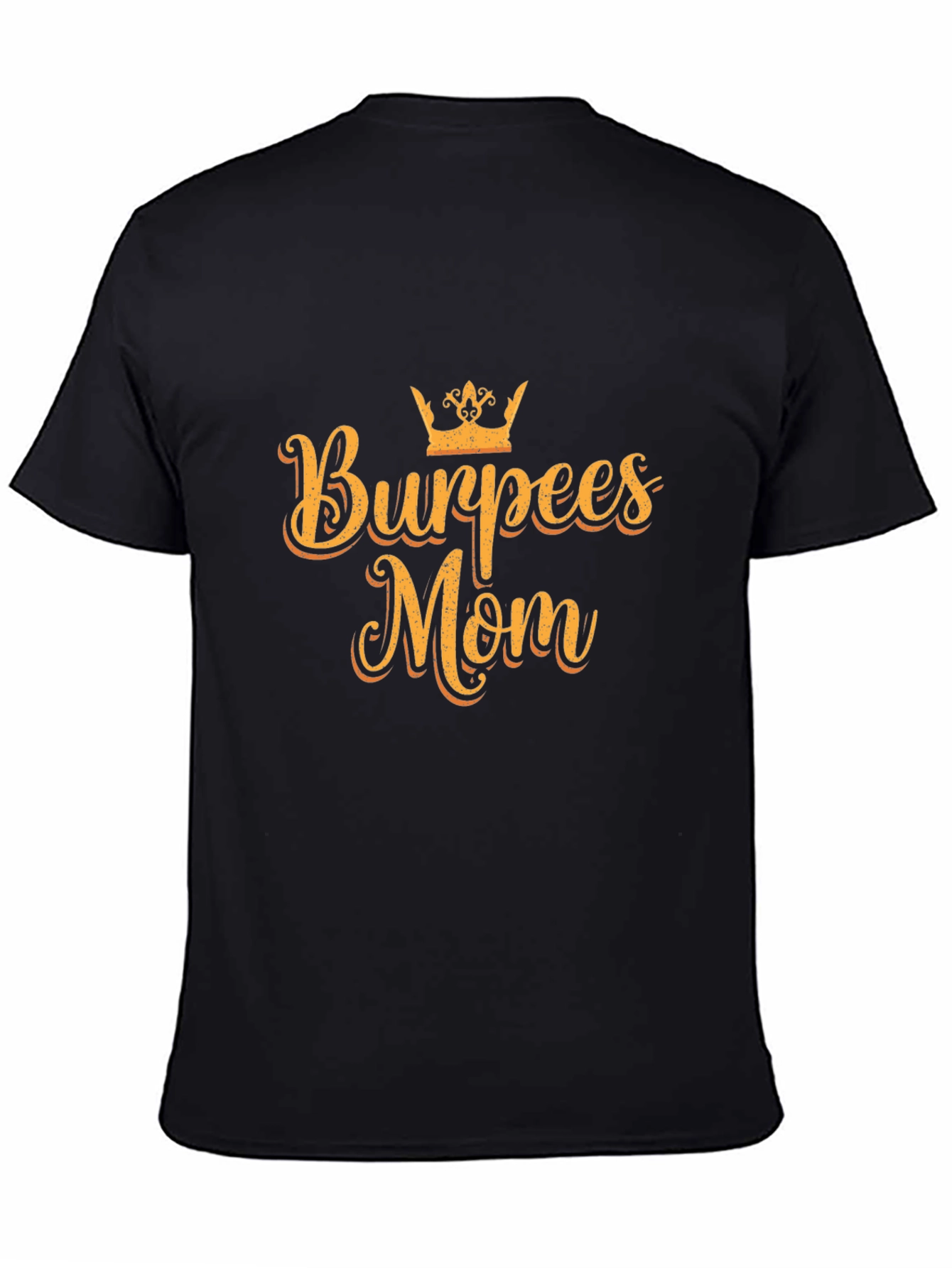 Burpees Mom Black T-Shirt