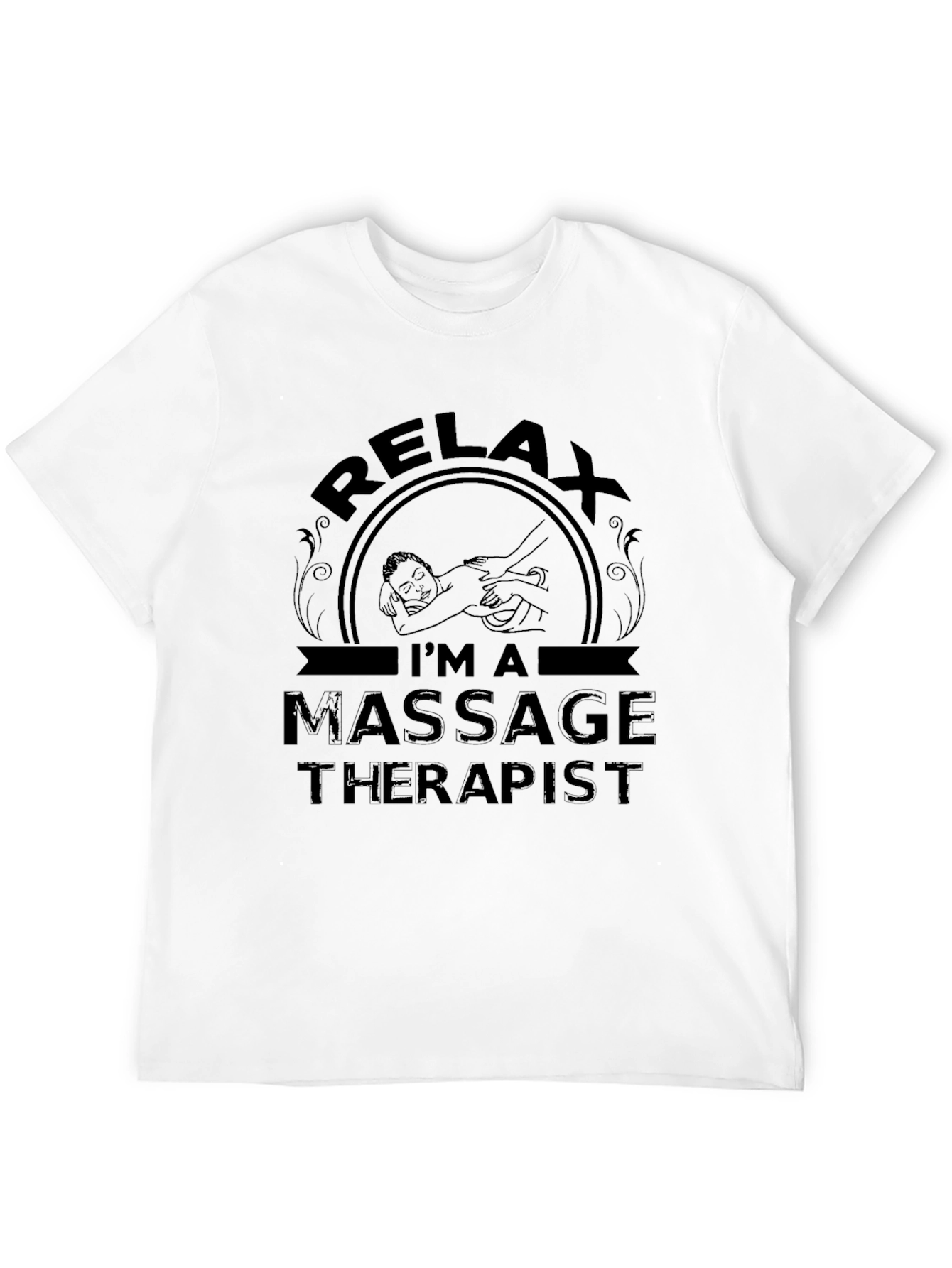 Relax Im A Massage Therapist Black T-Shirt