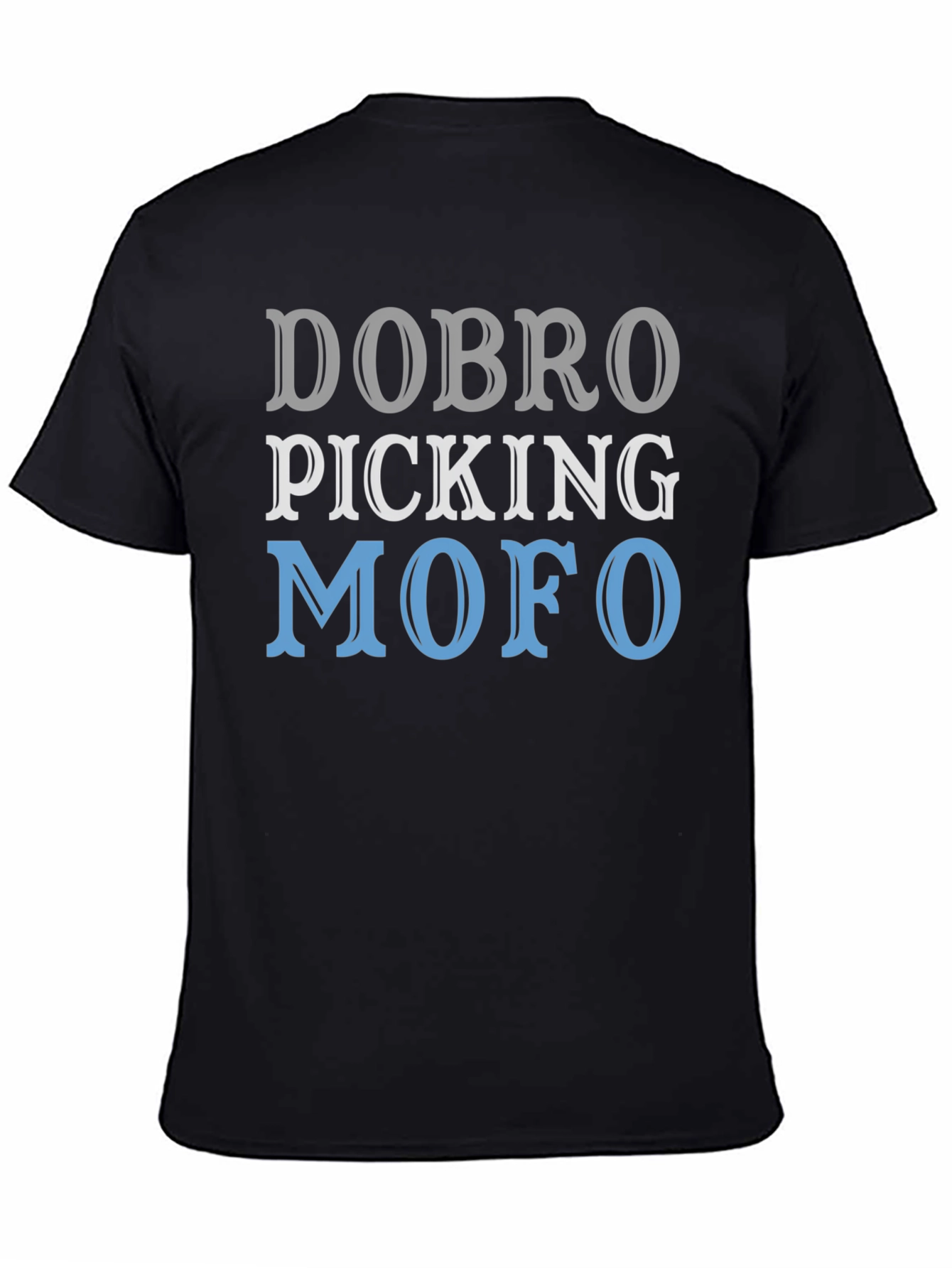 Dobro Picking MOFO Graphic T-Shirt