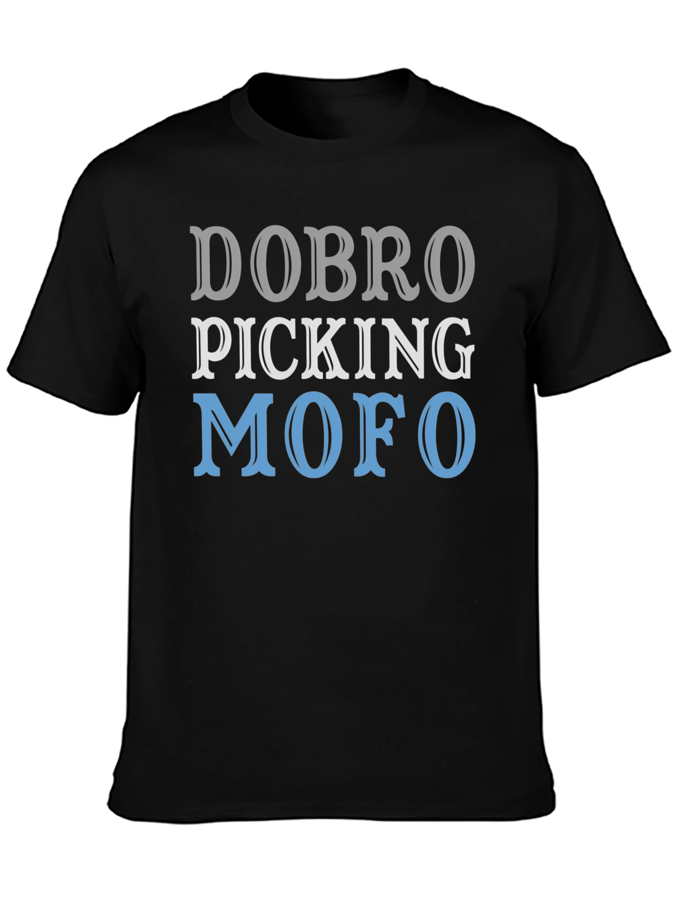 Dobro Picking MOFO Graphic T-Shirt
