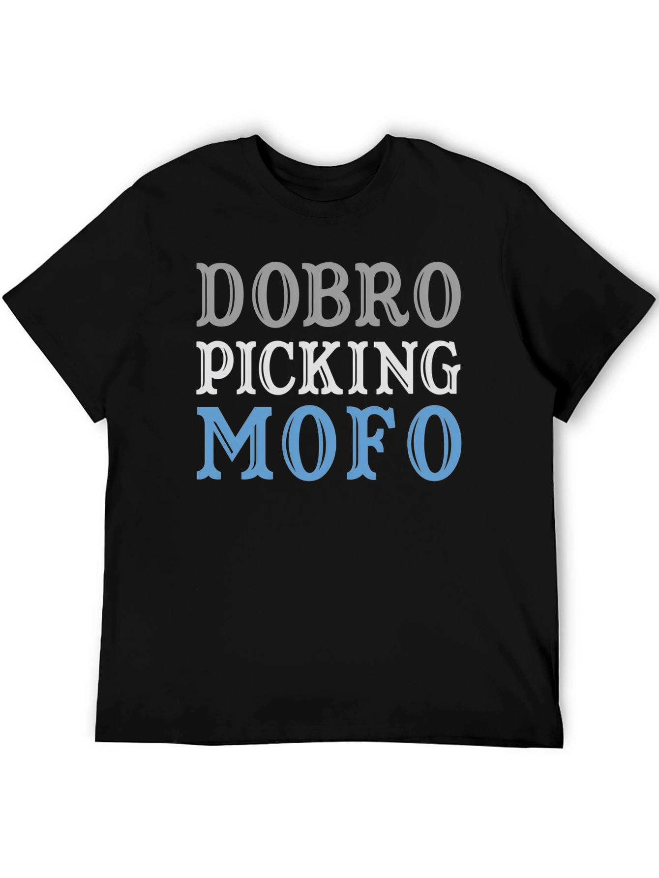 Dobro Picking MOFO Graphic T-Shirt