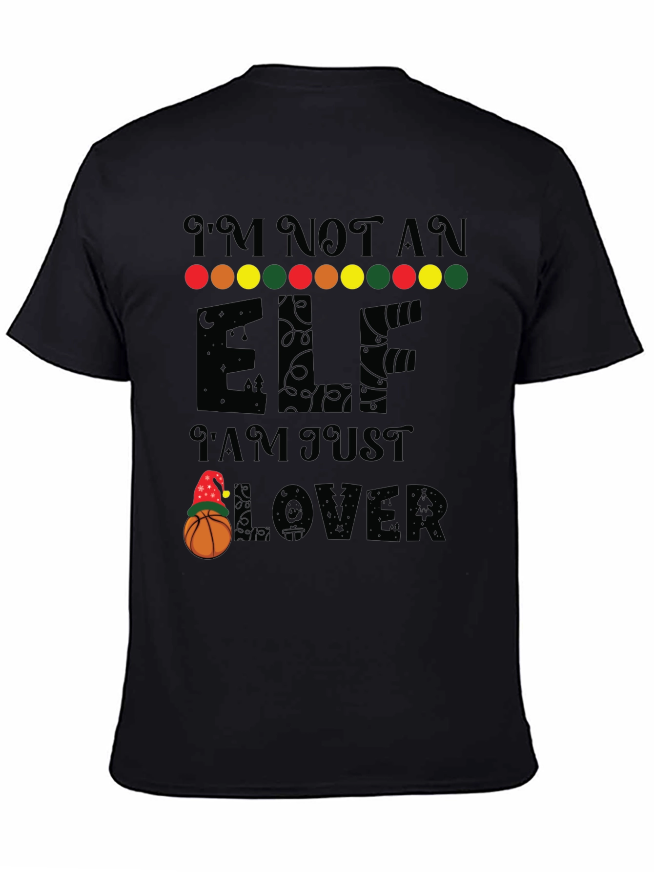 Im Not an Elf Basketball Lover T-Shirt