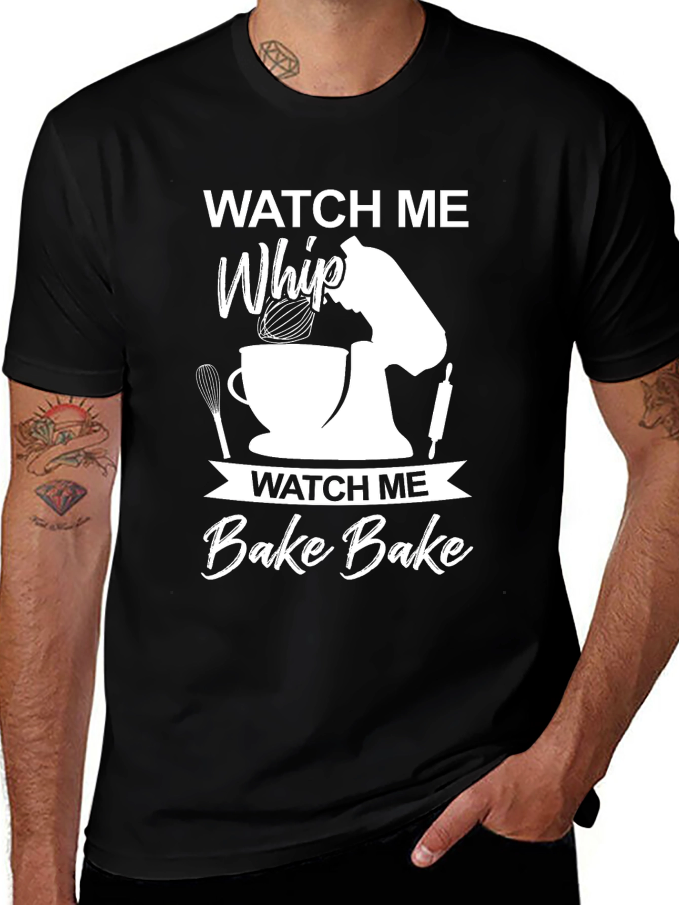 Watch Me Whip Bake Bake T-Shirt