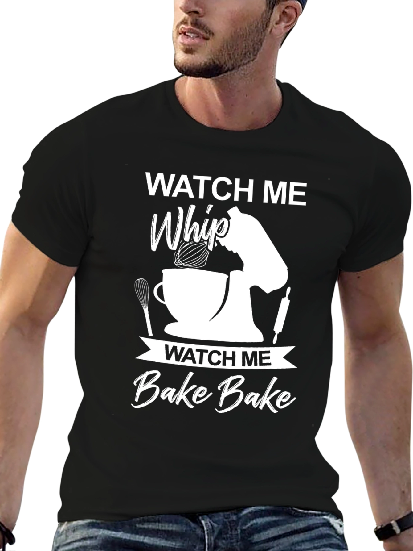 Watch Me Whip Bake Bake T-Shirt