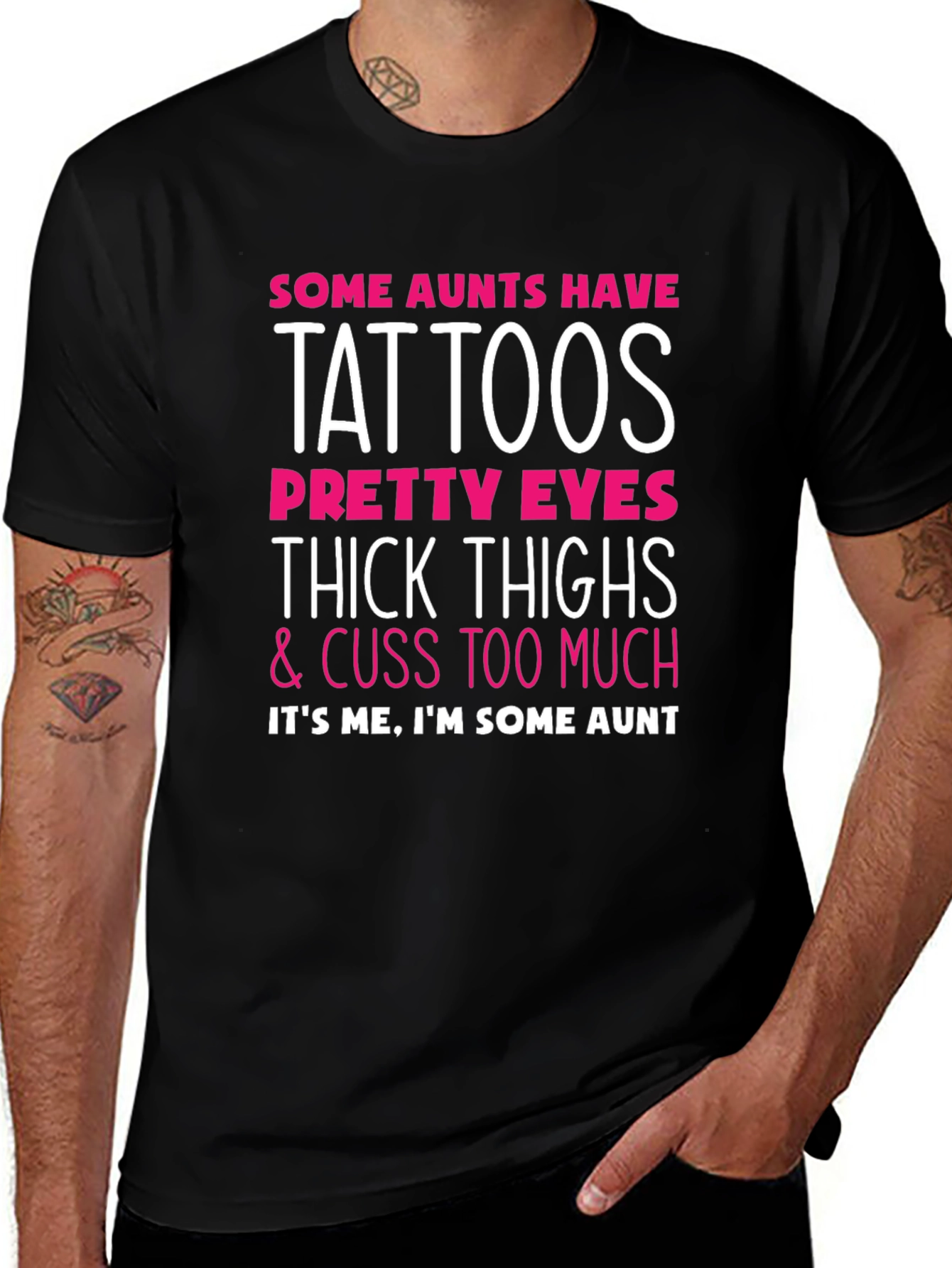 Some Aunts Have Tattoos Graphic T-Shirt