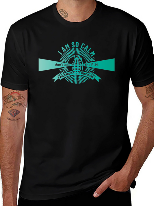 I AM SO CALM - Patience T-Shirt