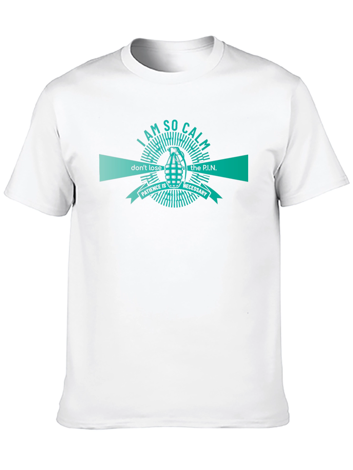 I AM SO CALM - Patience T-Shirt