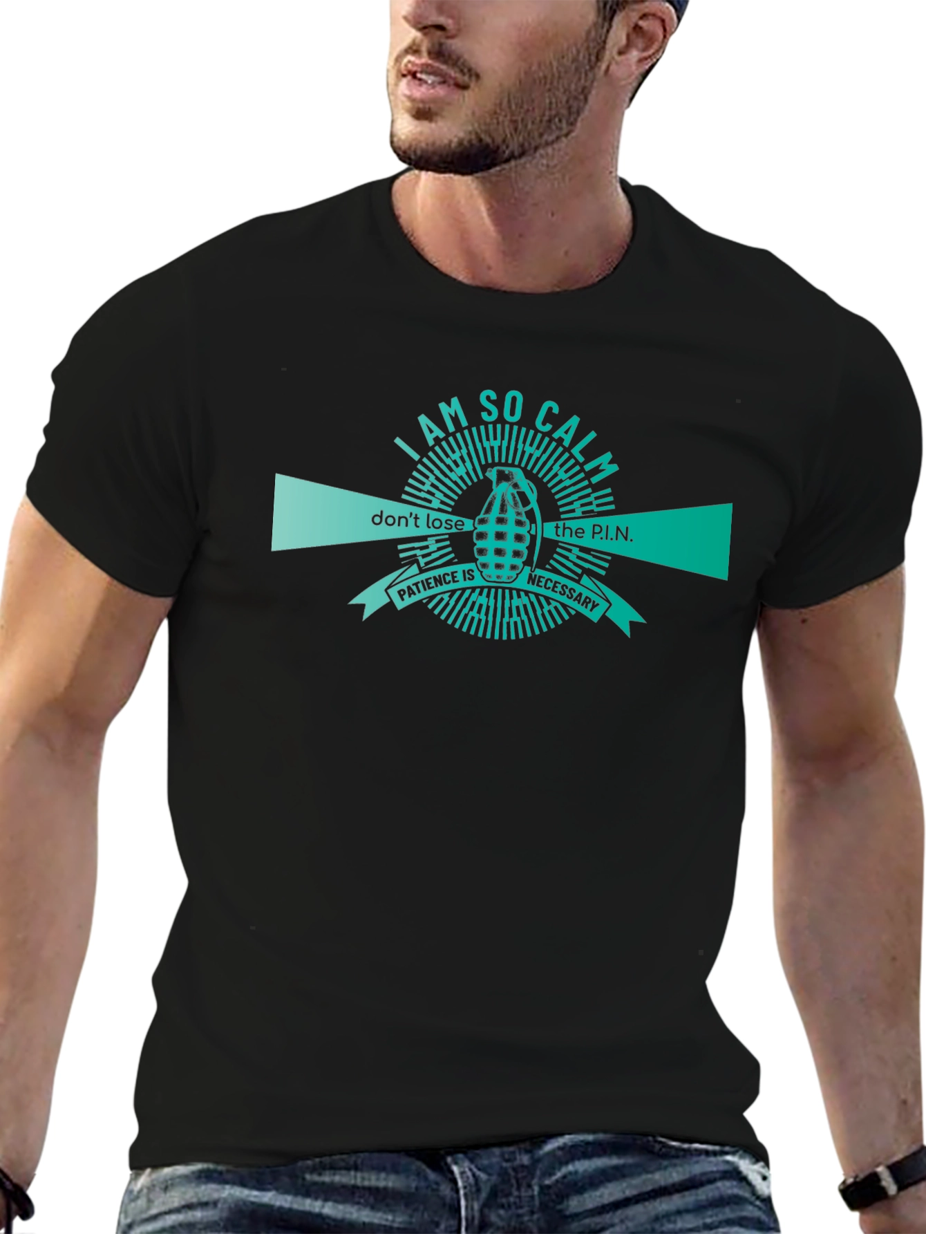 I AM SO CALM - Patience T-Shirt