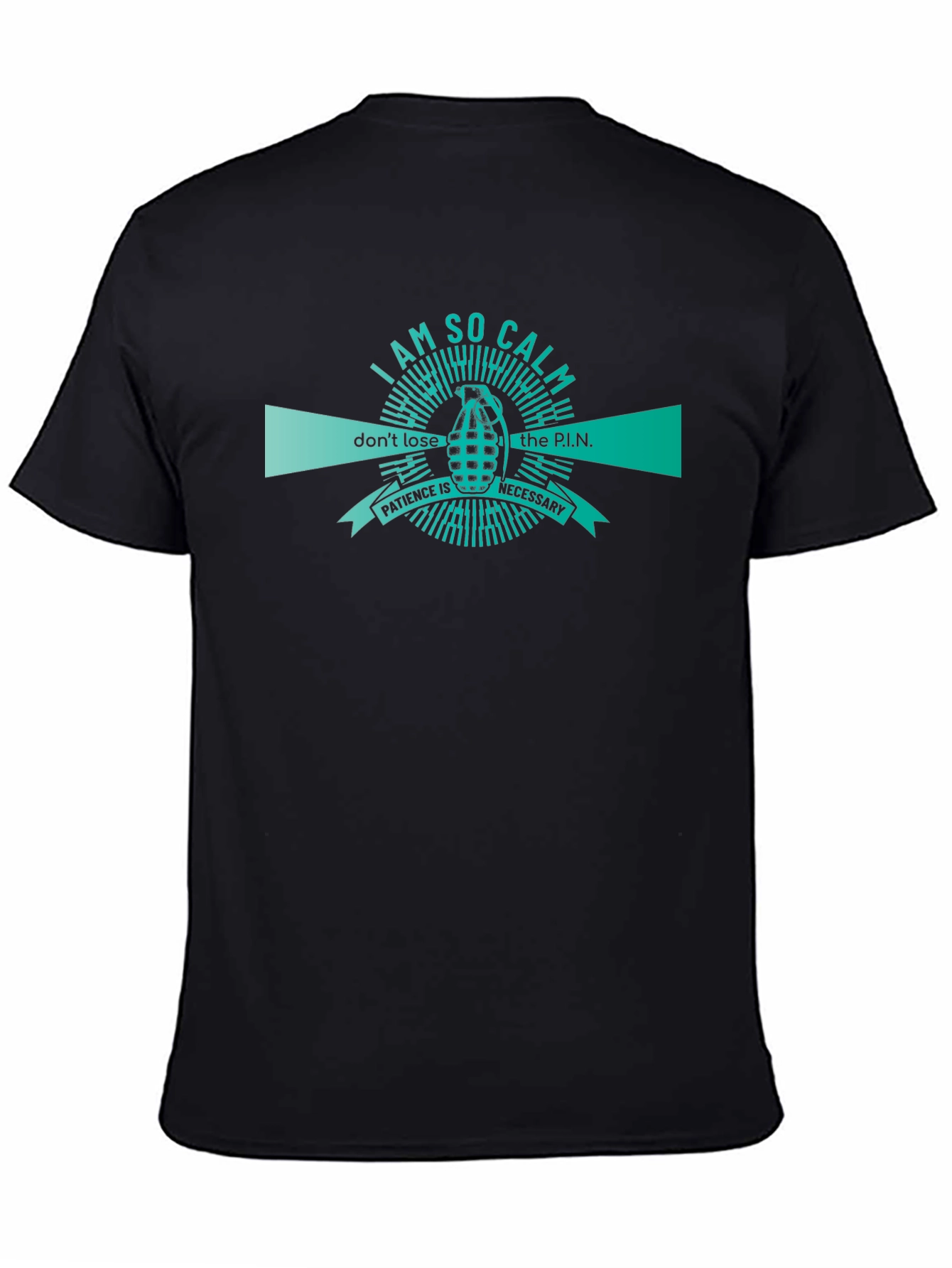 I AM SO CALM - Patience T-Shirt