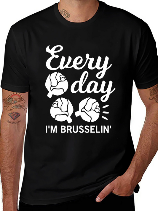 Every Day Im Brusselsin Graphic Tee
