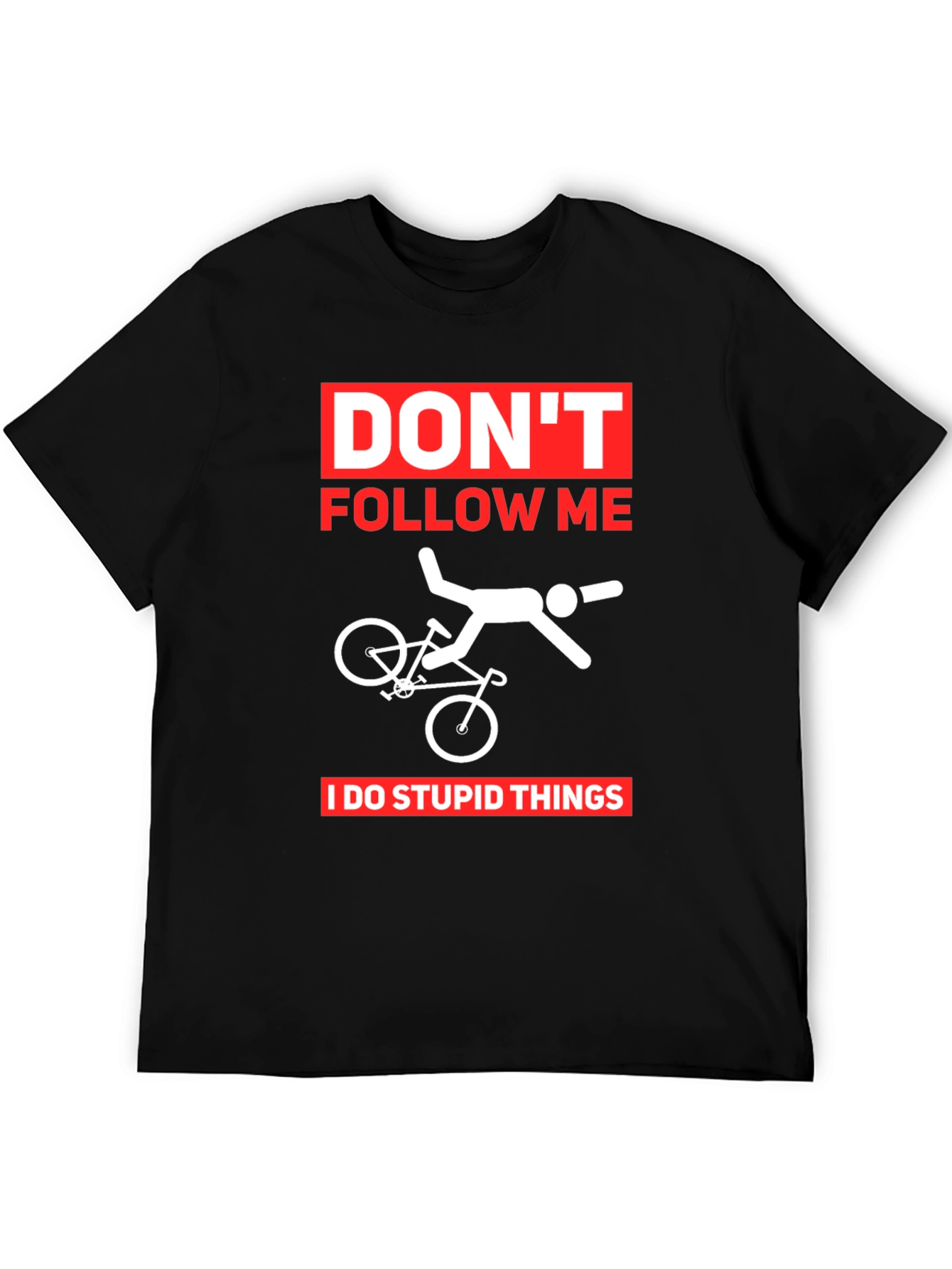 Funny Biking T-Shirt: Dont Follow Me!