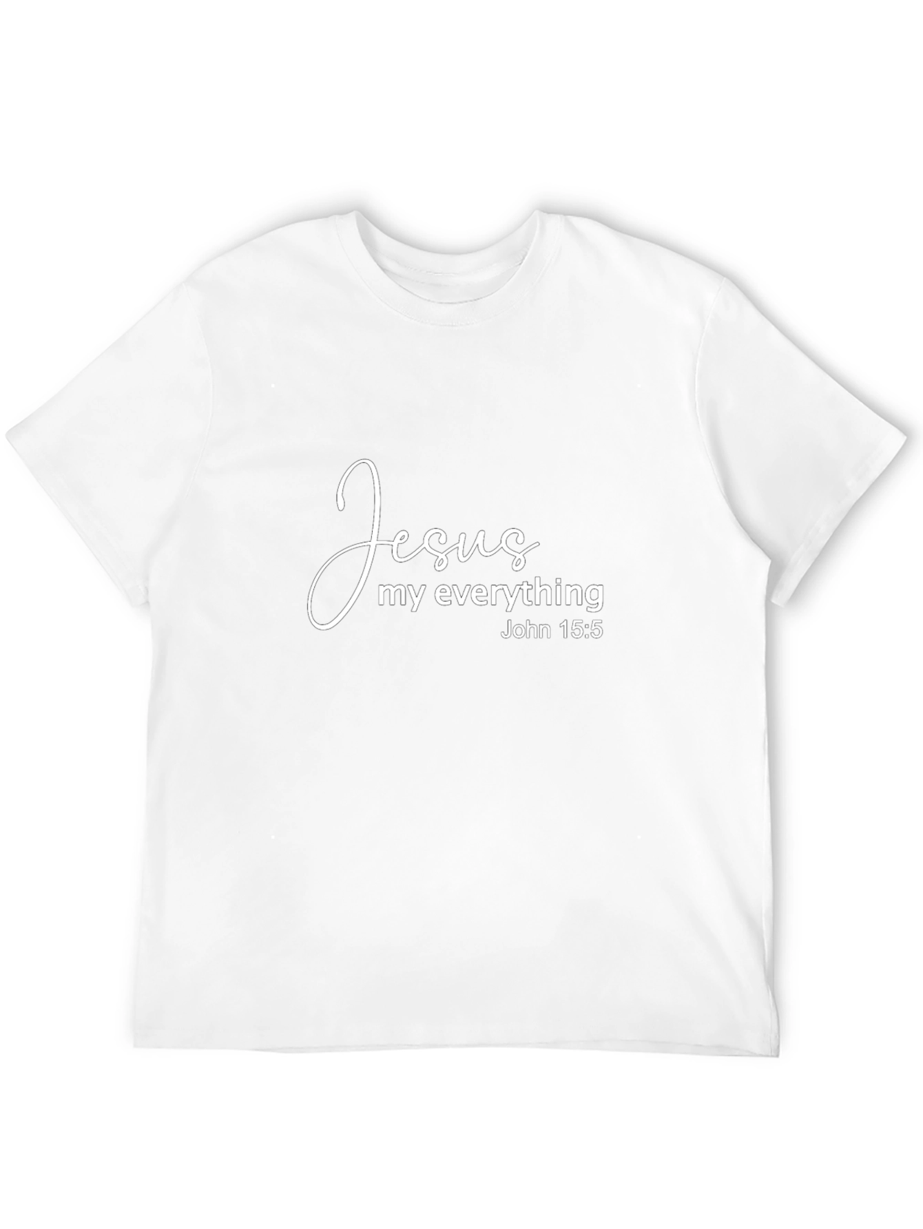 Jesus My Everything Christian T-Shirt John 15:5