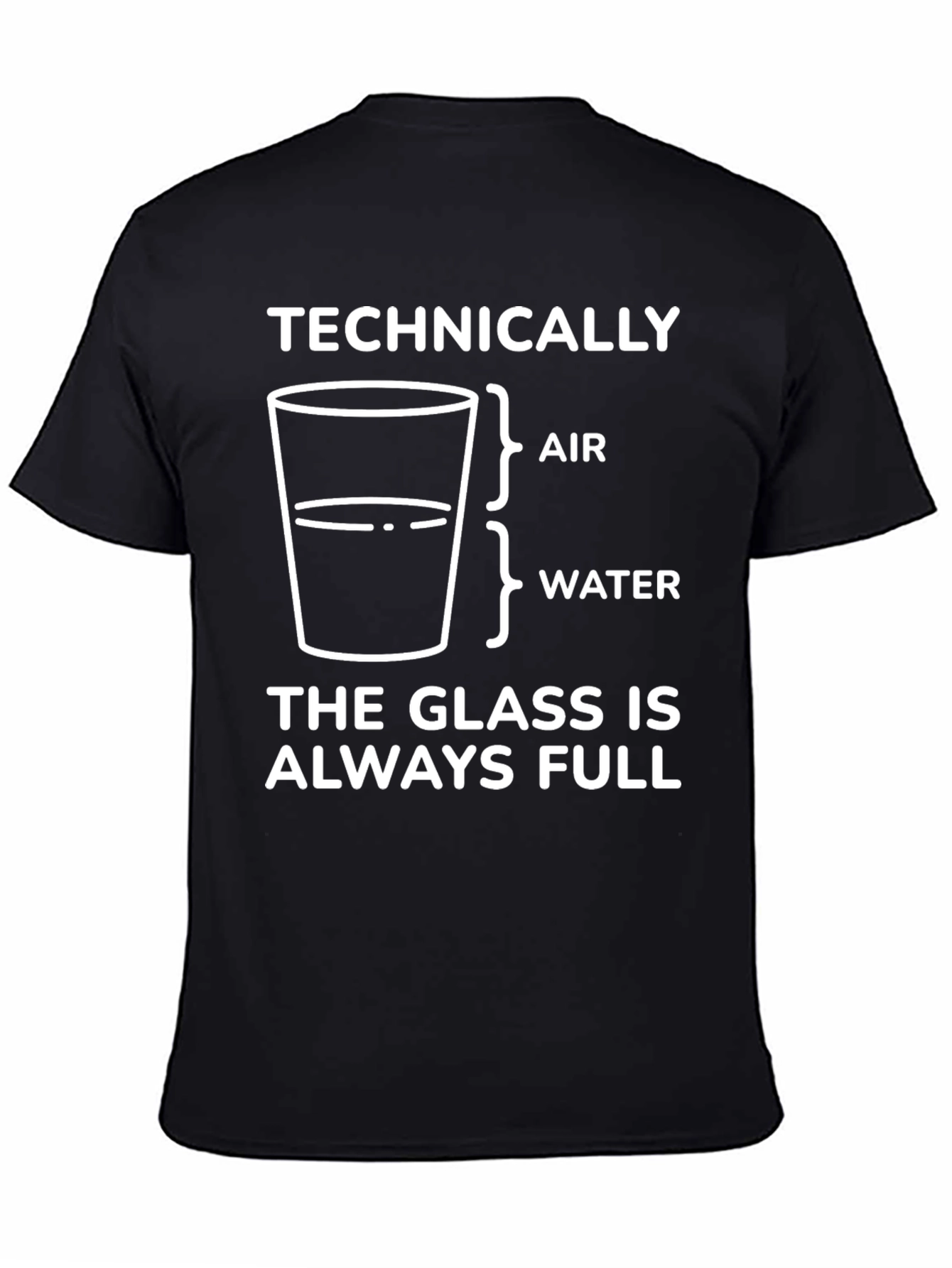 Technically The Glass is Always Full Graphic T-Shirt