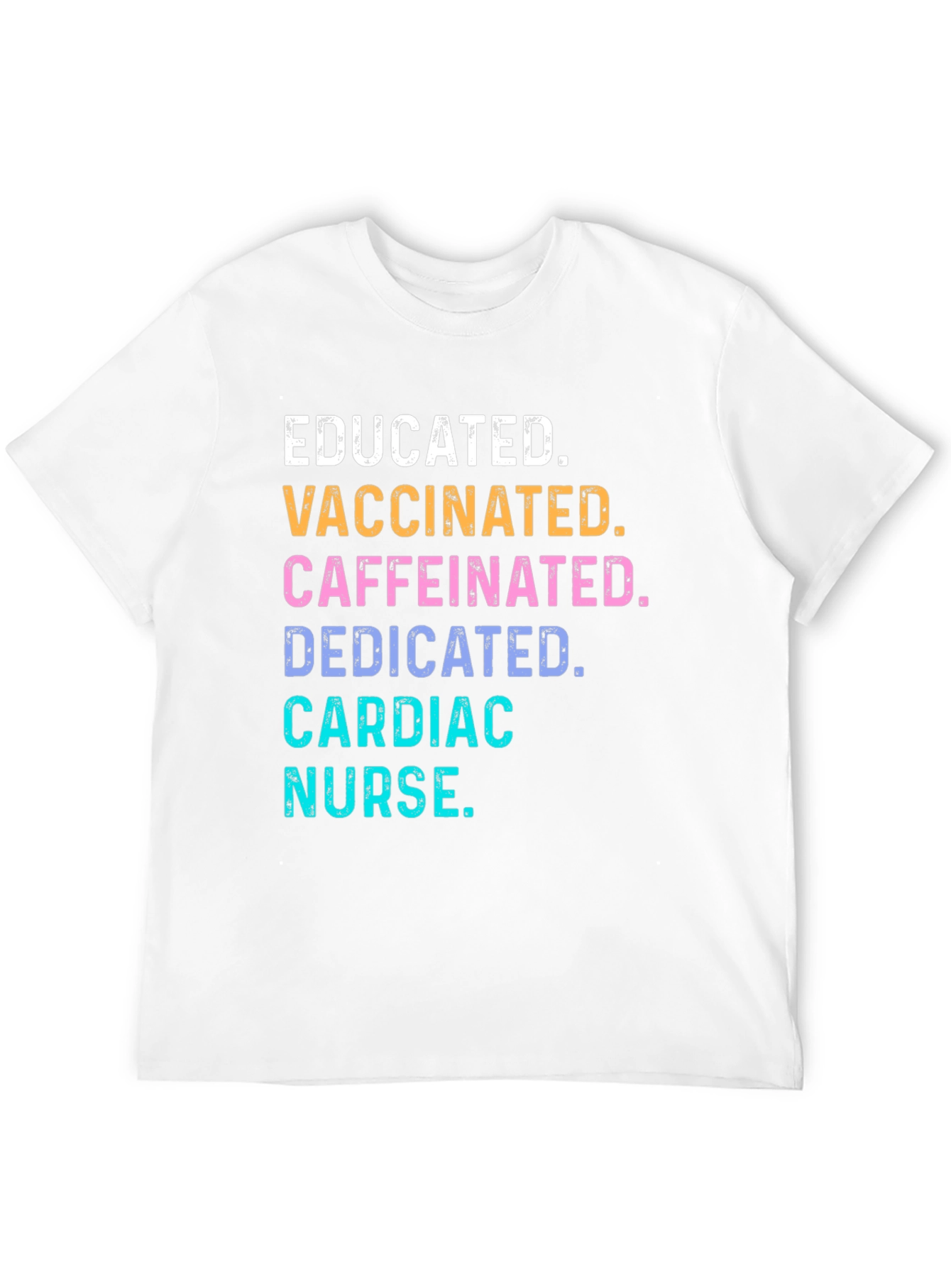 Educated Vaccinated Caffeinated Cardiac Nurse T-Shirt