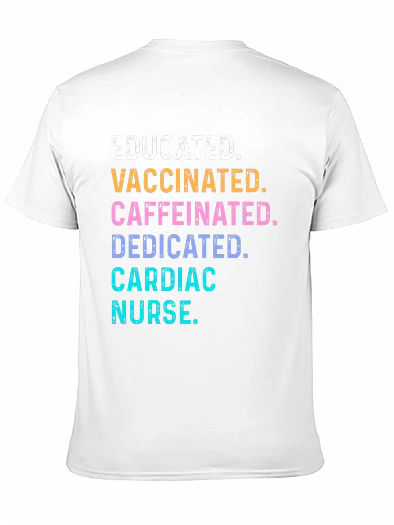 Educated Vaccinated Caffeinated Cardiac Nurse T-Shirt