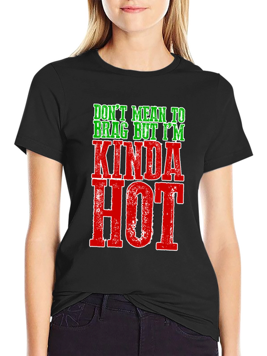 Kinda Hot Graphic Tee - Funny Mens T-Shirt