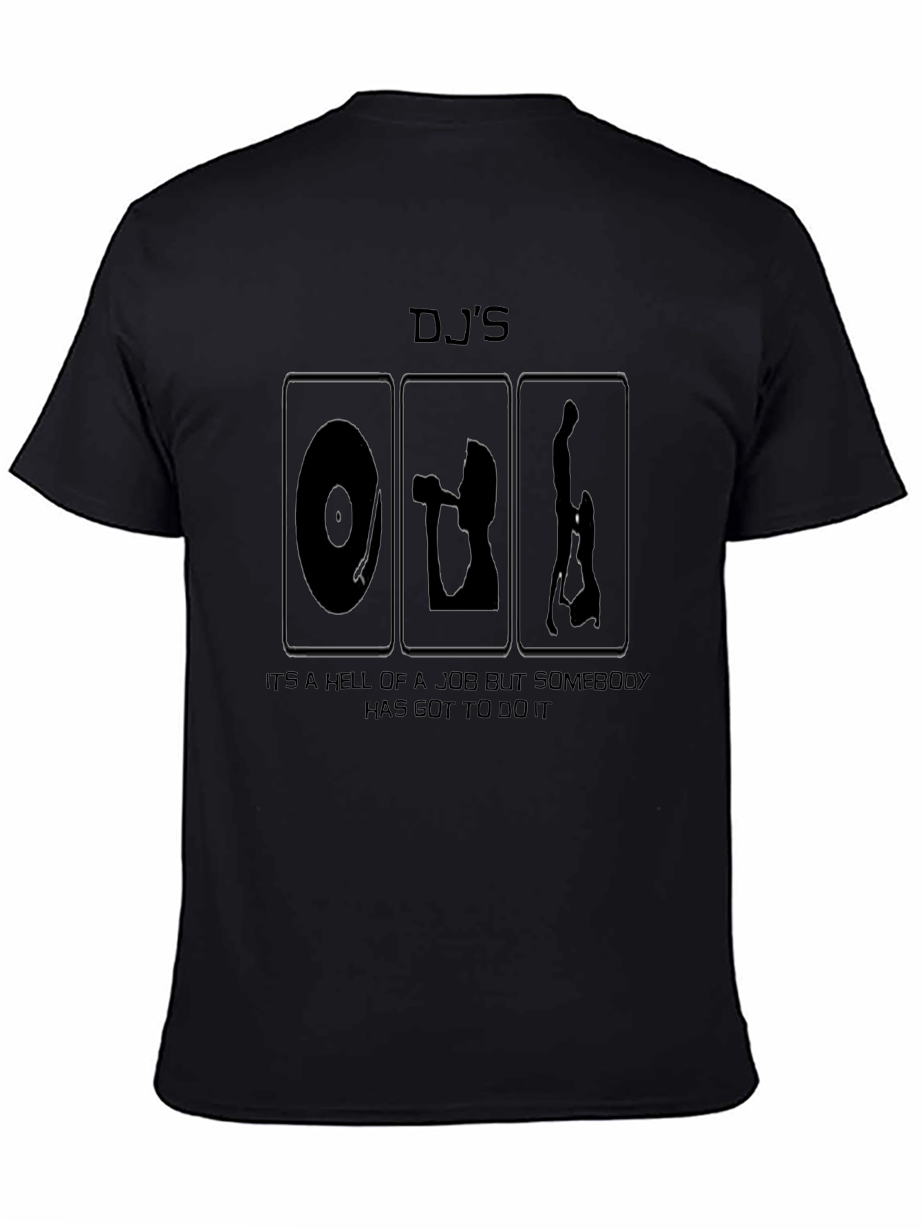 DJs Hell of a Job Black Graphic T-Shirt