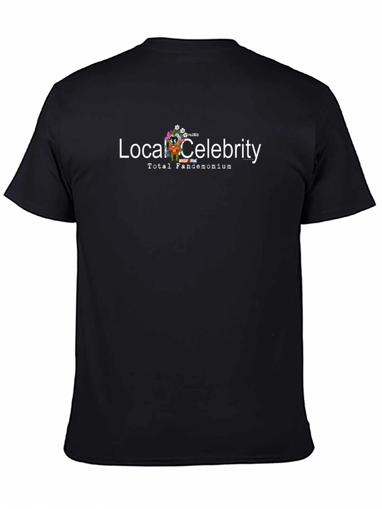 Local Celebrity Total Fandemonium Black T-Shirt